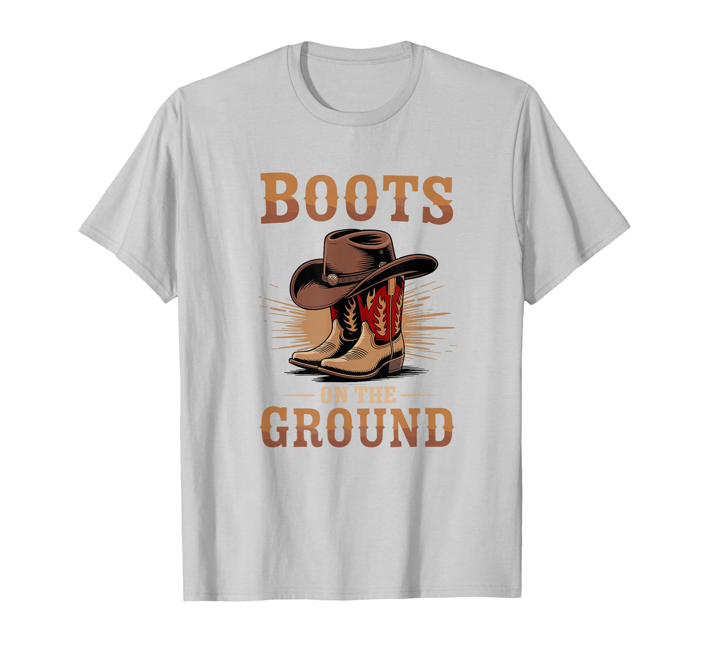 Boots On The Ground Cowboy Boots Western Country Style T-Shirt