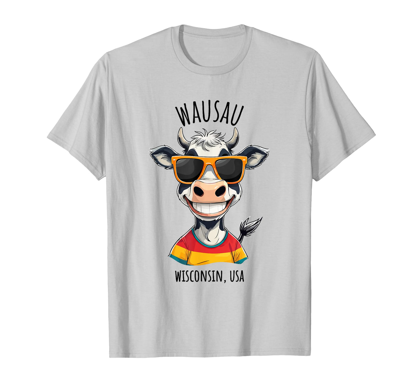 Wausau Wisconsin USA Funny Happy Cow Cartoon Design T-Shirt