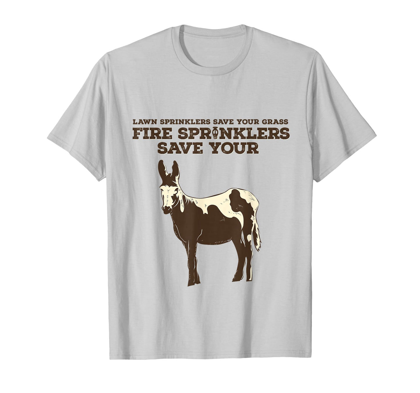 Fire Sprinklers Save Lives Funny T-Shirt T-Shirt