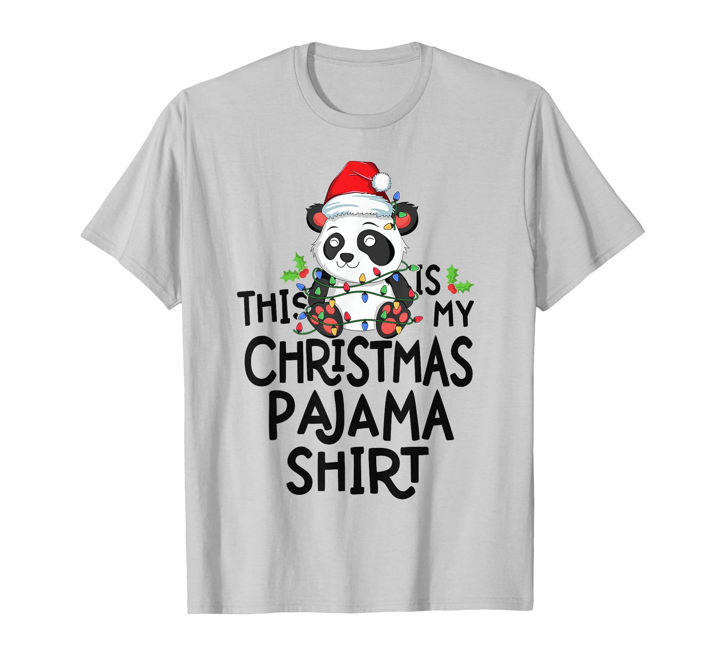 Panda Tree Lights Funny This Is My Christmas Pajama Shirt T-Shirt