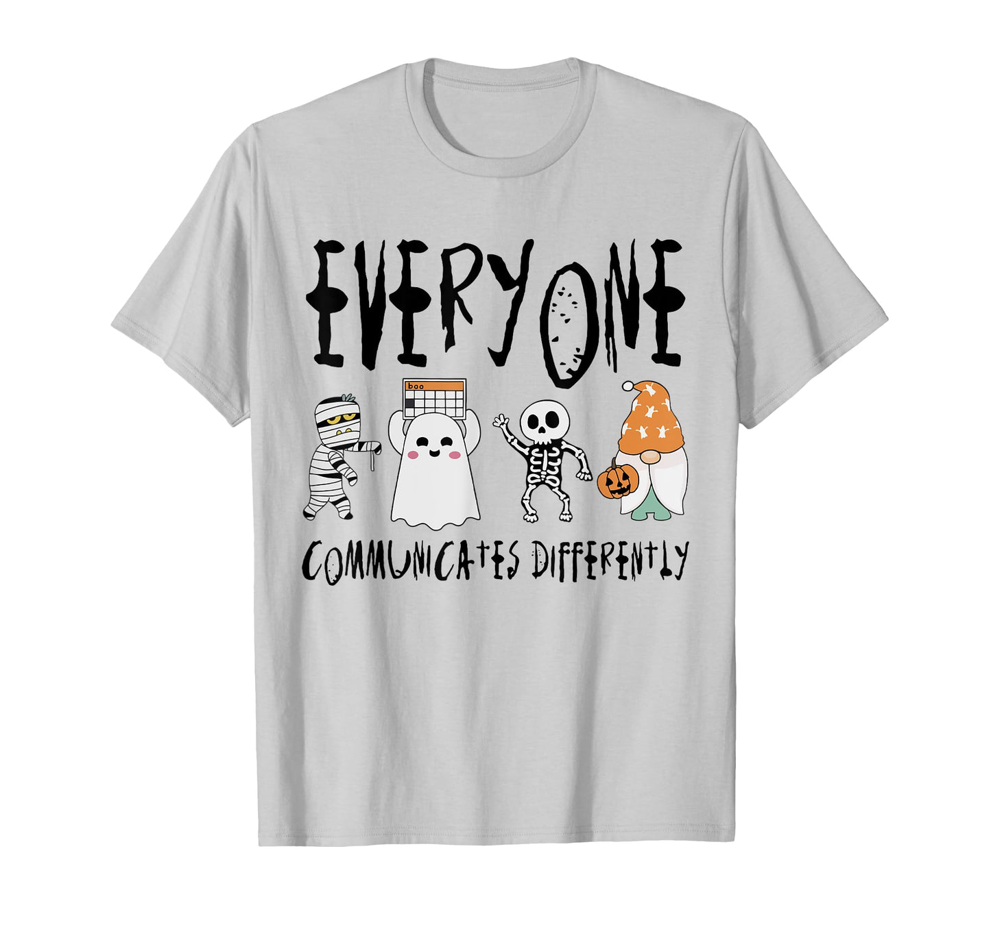 Everyone Communicates Differently Sped Teacher Halloween T-Shirt