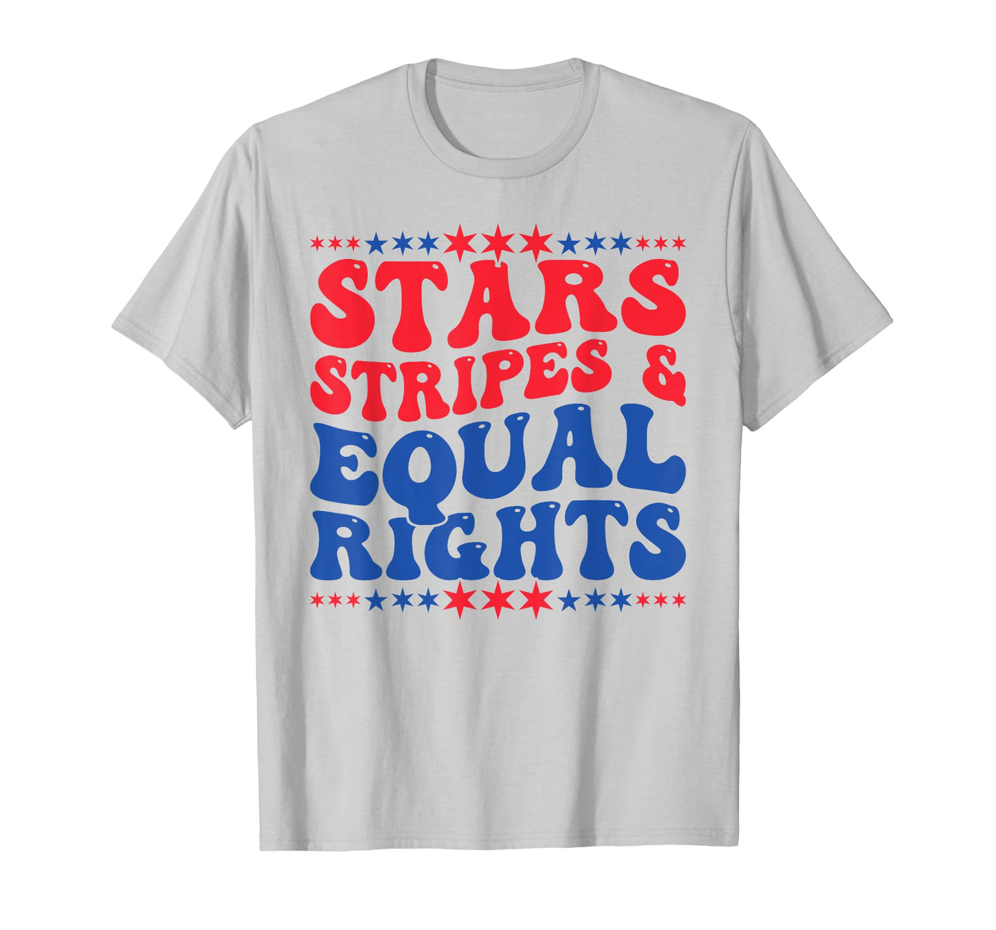 Stars Stripes And Equal Rights 4th Of July Women's Rights T-Shirt