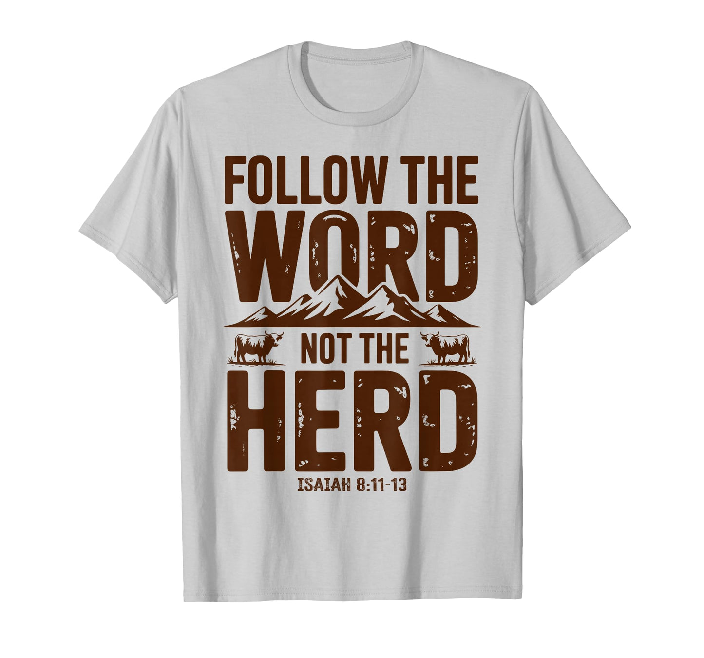Follow The Word Not The Herd Christian Religion HighlandCow T-Shirt