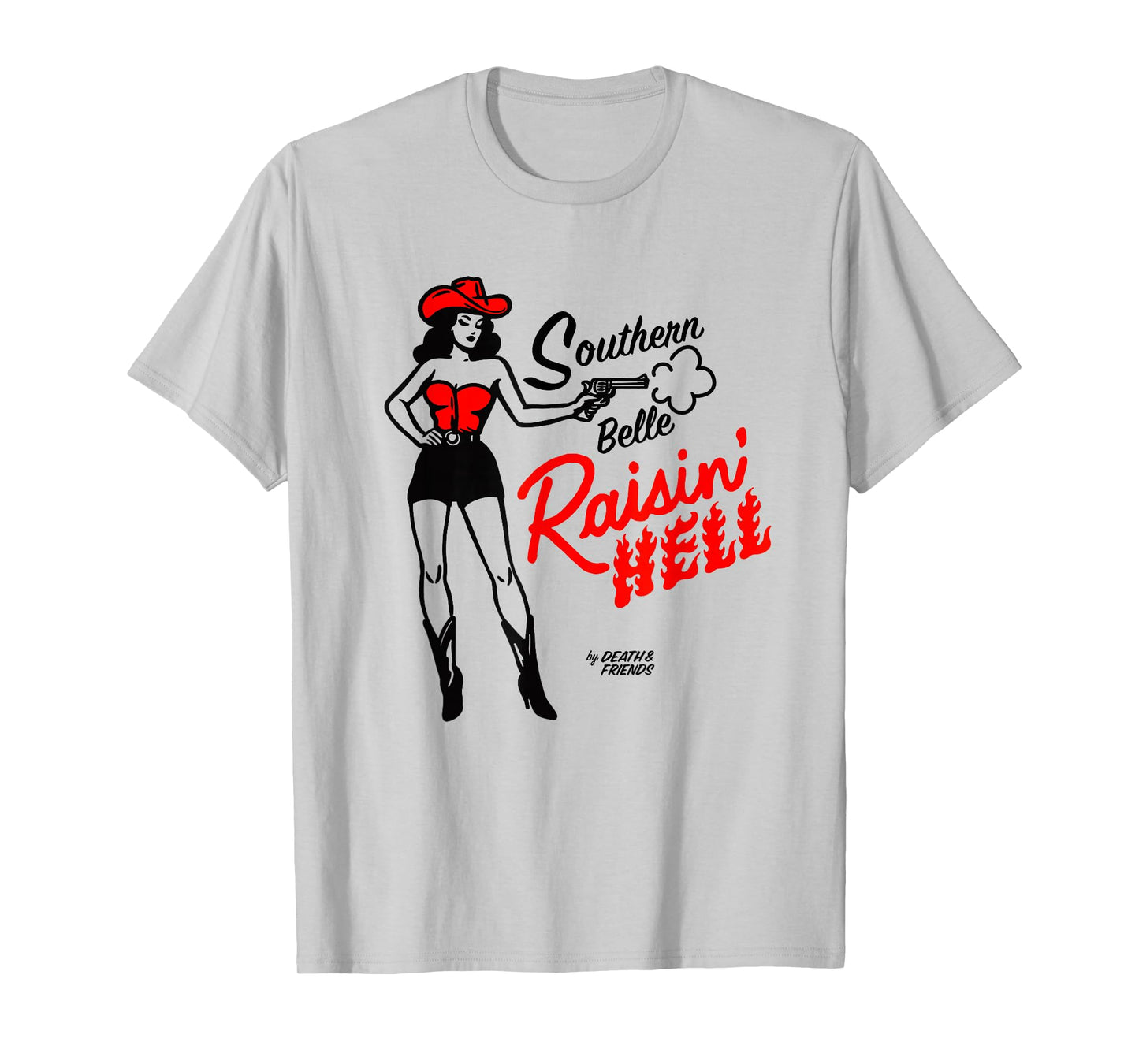 “Southern Belle Raisin' Hell” - Cowgirl Outfits for Party T-Shirt
