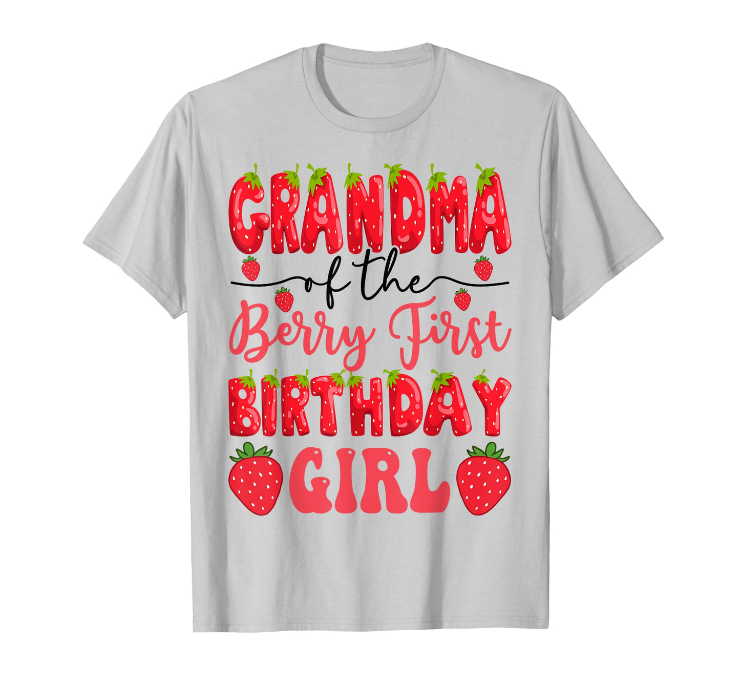 Grandma Of The Berry First Birthday Girl Strawberry Lover T-Shirt
