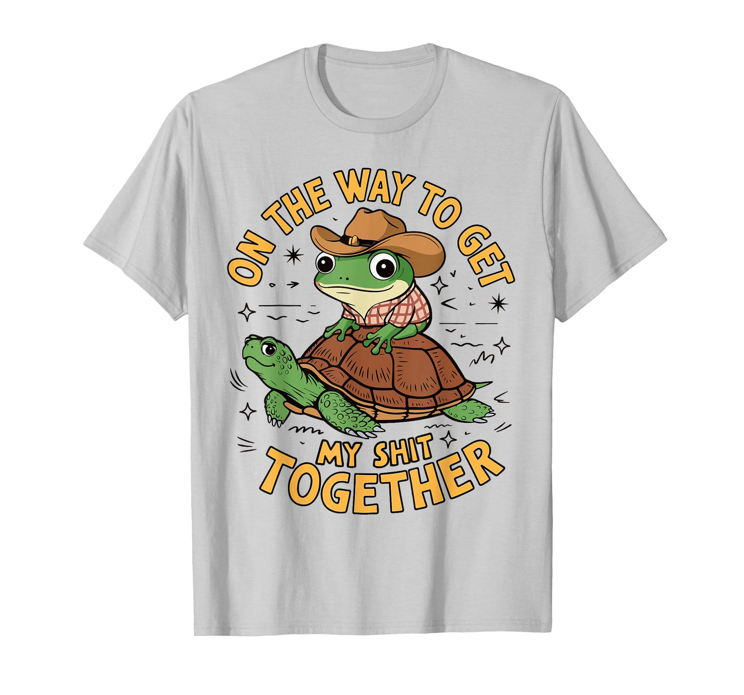 On The Way to Get My Shit Together T-Shirt