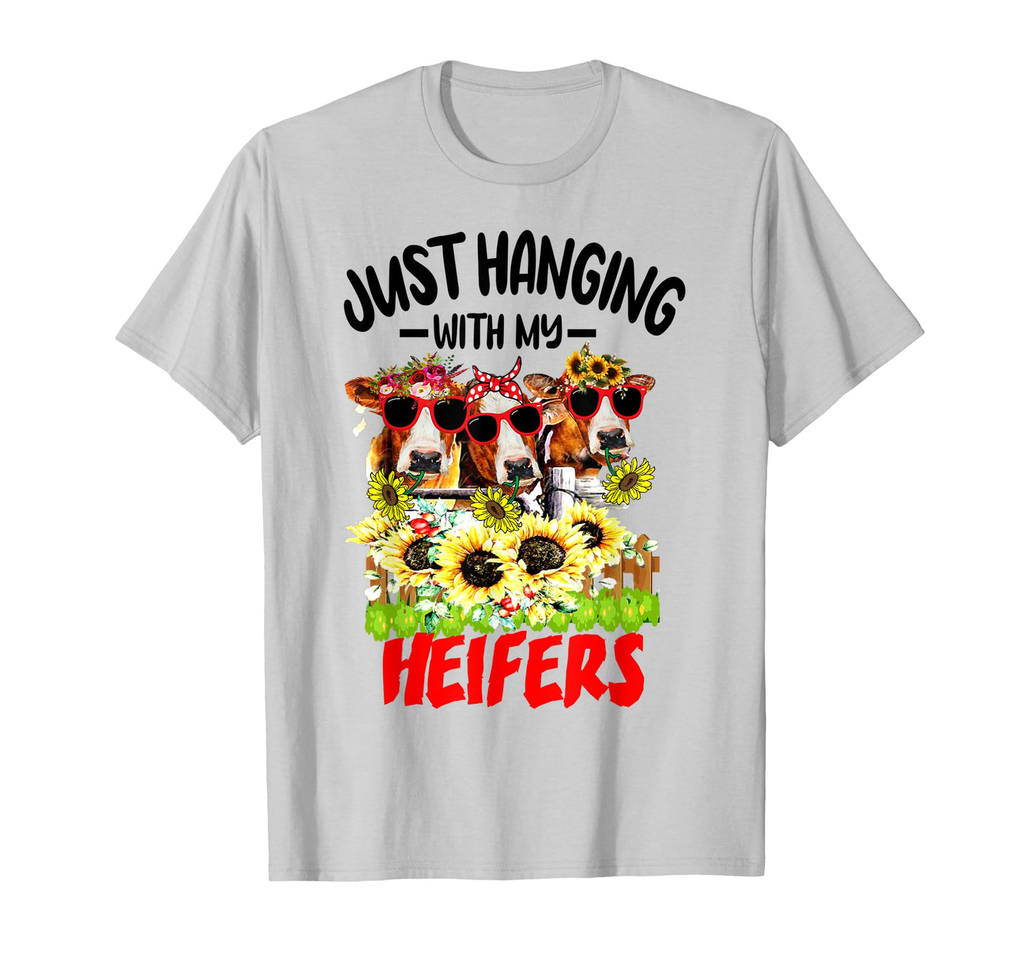 Just Hanging With My Heifers Cow Farm Animal Lovers Funny T-Shirt