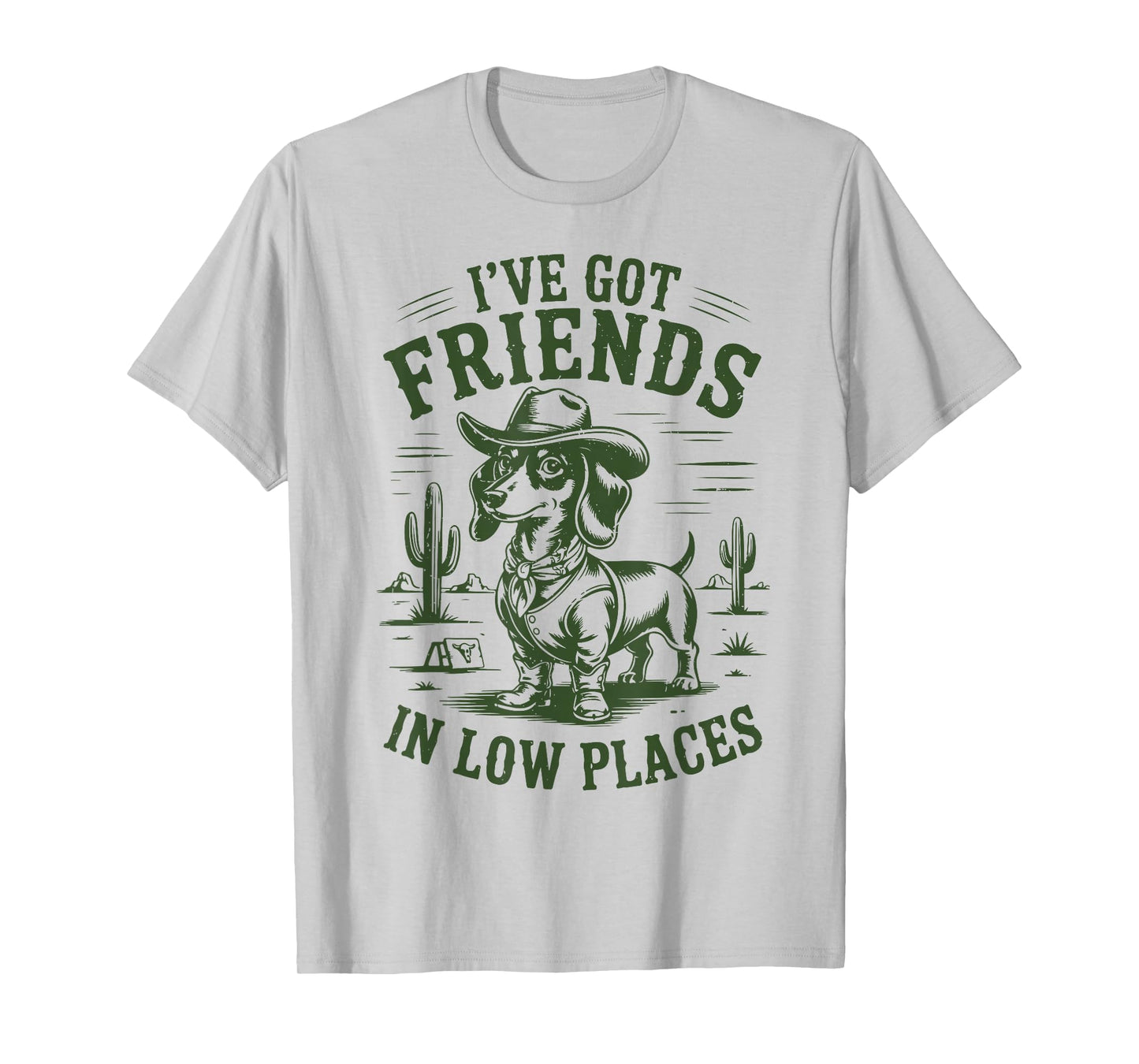 Cowboy Dachshund I've Got Friends in Low Places Funny Weiner T-Shirt