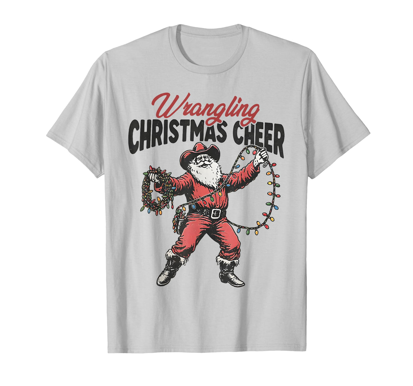 Wrangling Christmas Cheer Cowboy Santa Funny Western Xmas T-Shirt