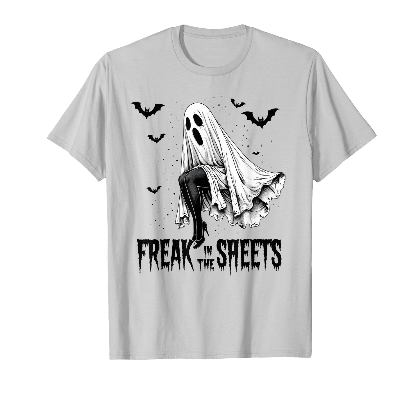 Freak in The Sheets Ghost Costume Halloween Funny Adult T-Shirt