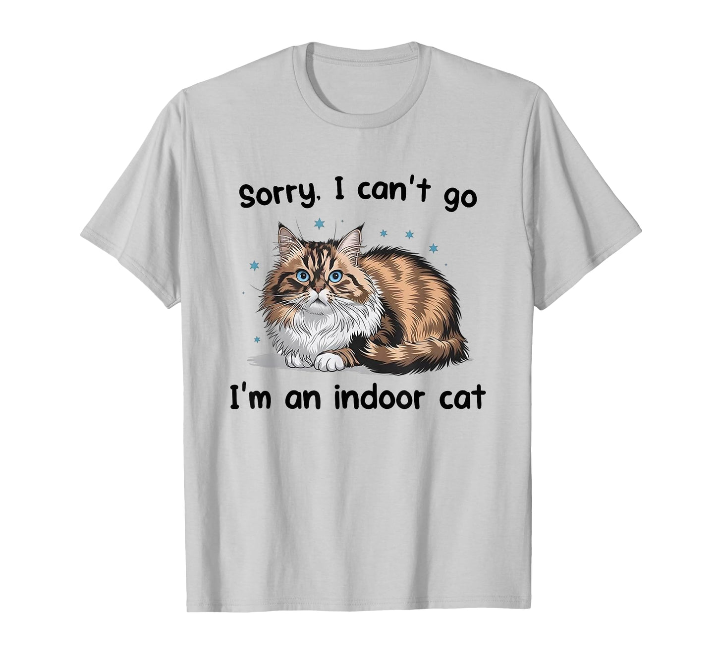 Cat Sorry I Can't Go I'm an Indoor Cat Kitten Tea Break T-Shirt