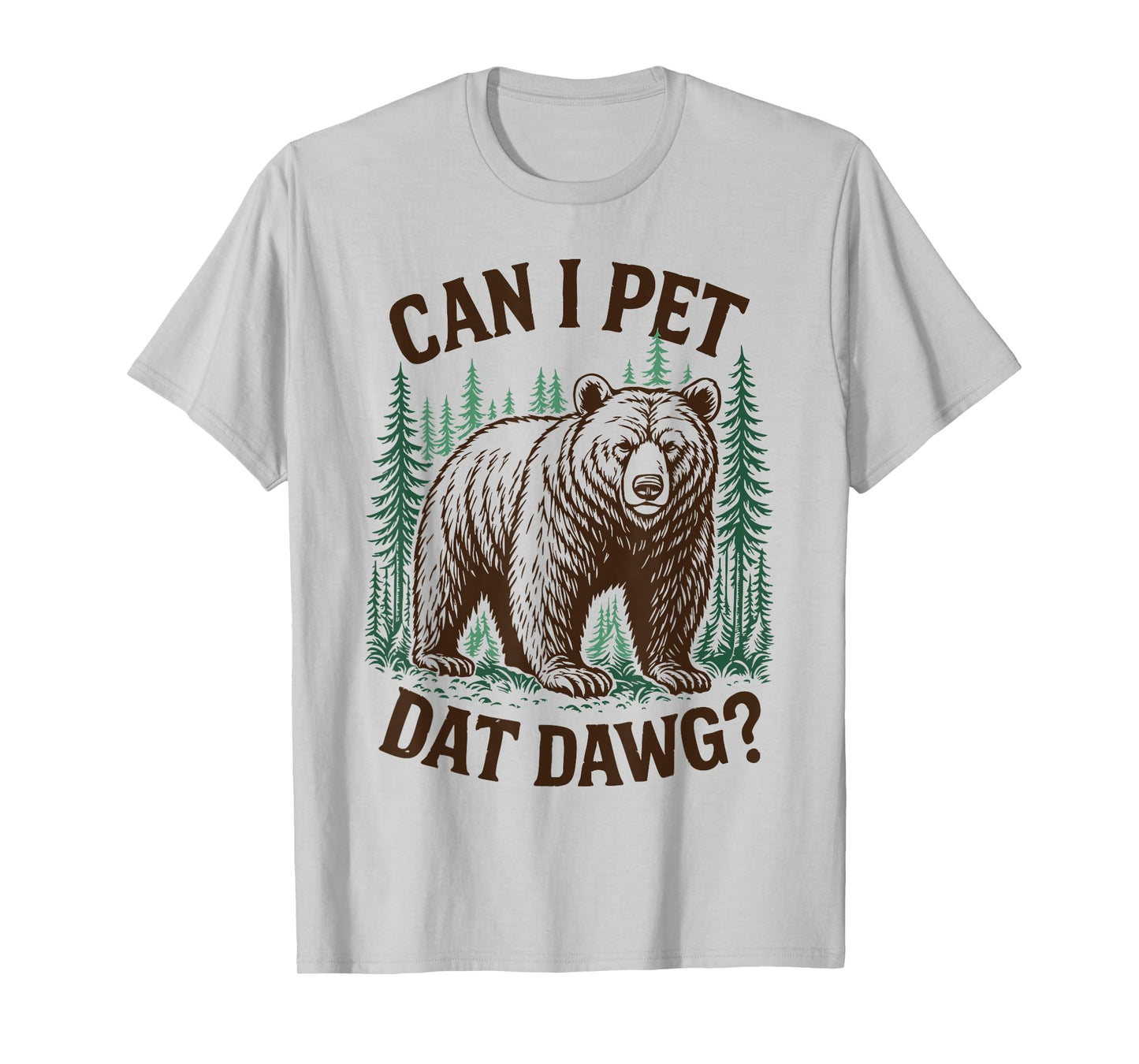 Can I Pet That Dawg Funny Bear Meme Camping Hiking Vintage T-Shirt