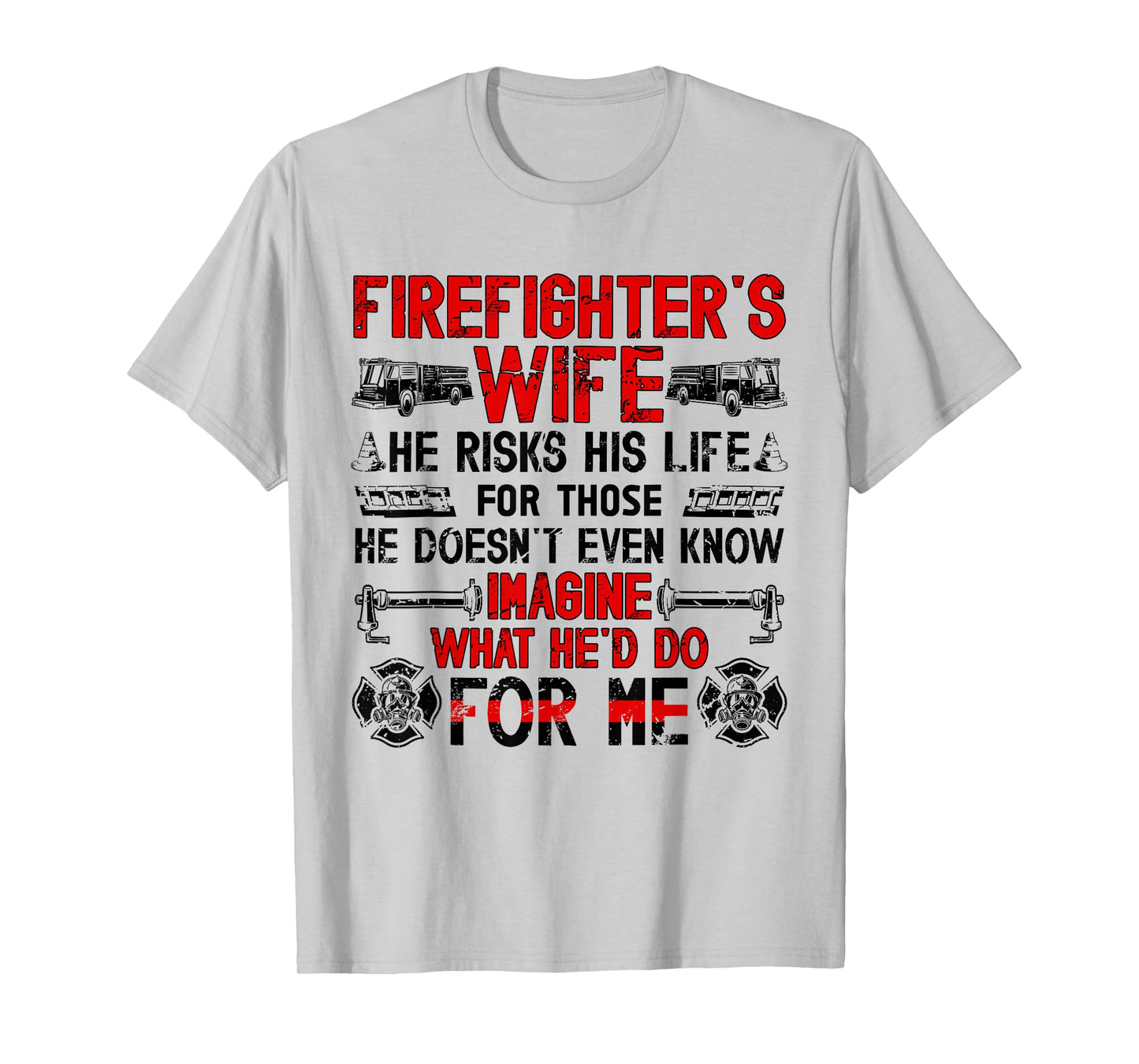 Firefighter's Wife of A Firefighter Wife Proud Fire Wife T-Shirt