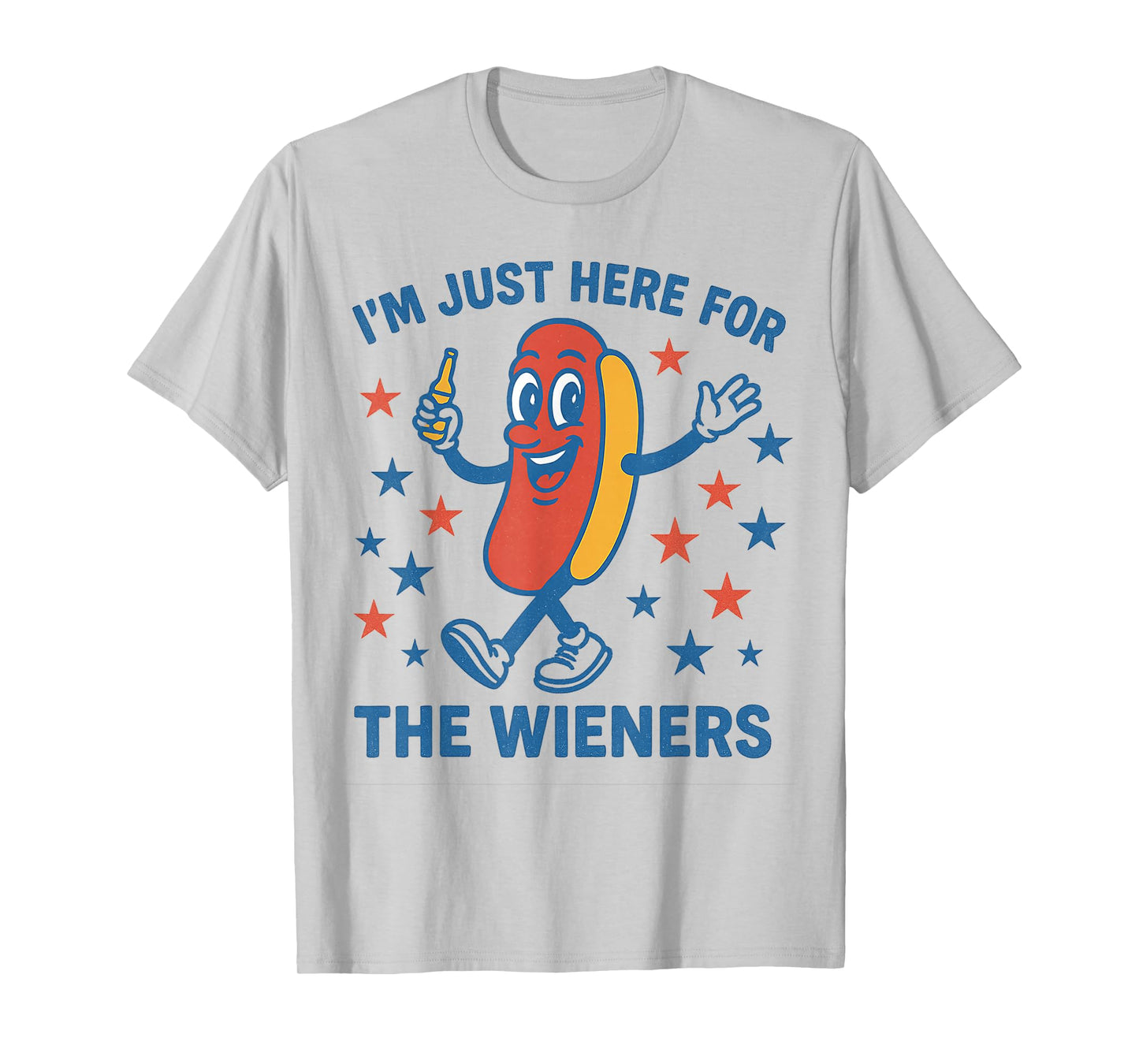 I'm Just Here for The Wieners Shirt T-Shirt