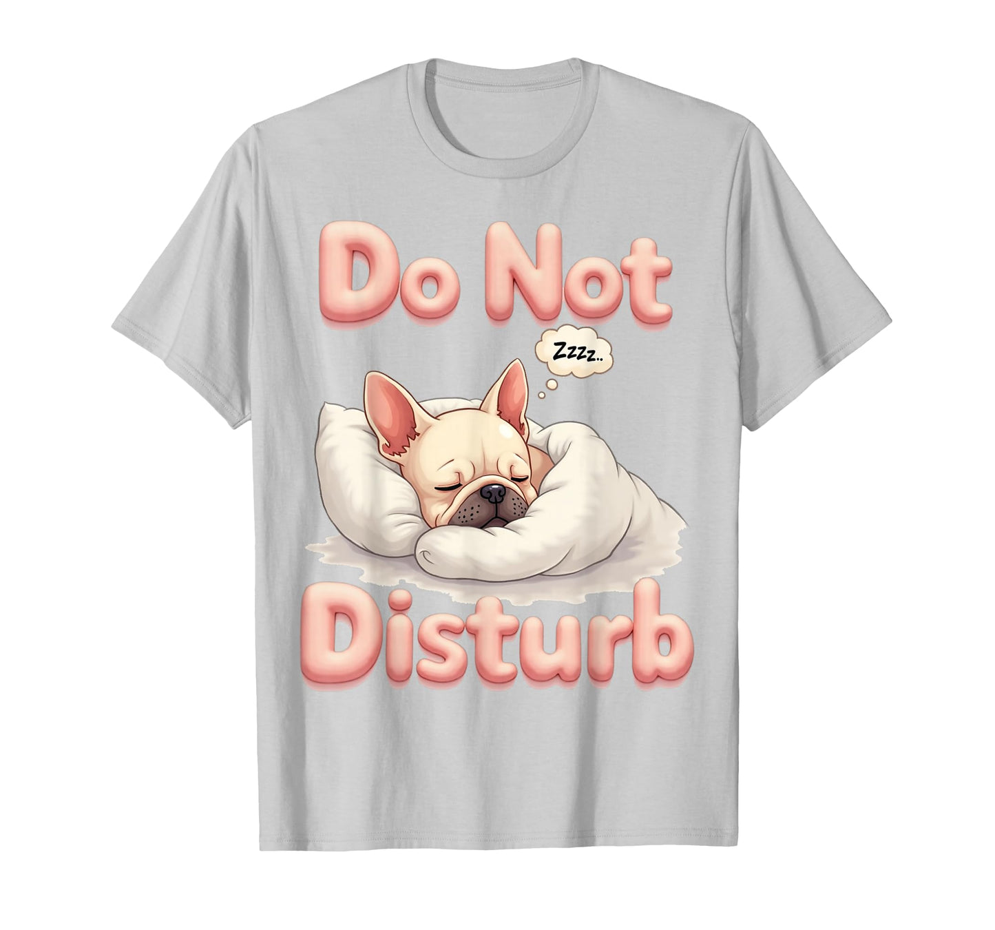 Do Not Disturb Frenchie Dog Funny French Bulldog Pajamas T-Shirt