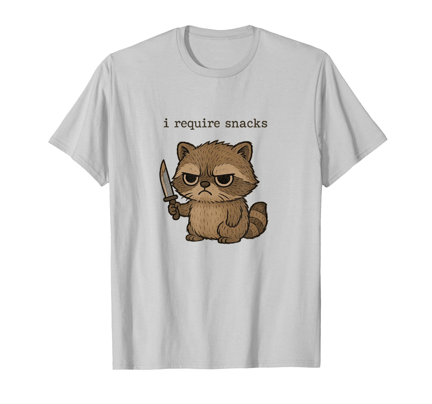 I Require Raccoon Snacks T-Shirt