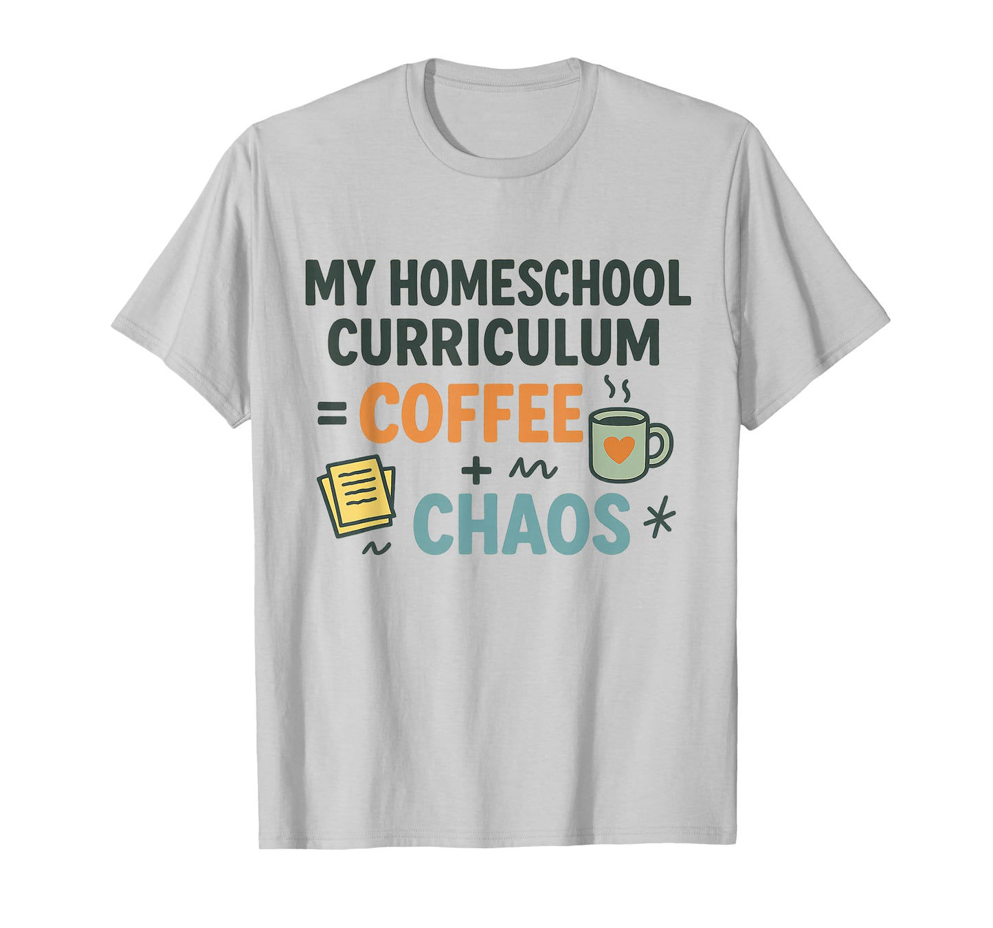 Homeschool Mom Coffee Chaos Teaching Learning Teaching Mama T-Shirt