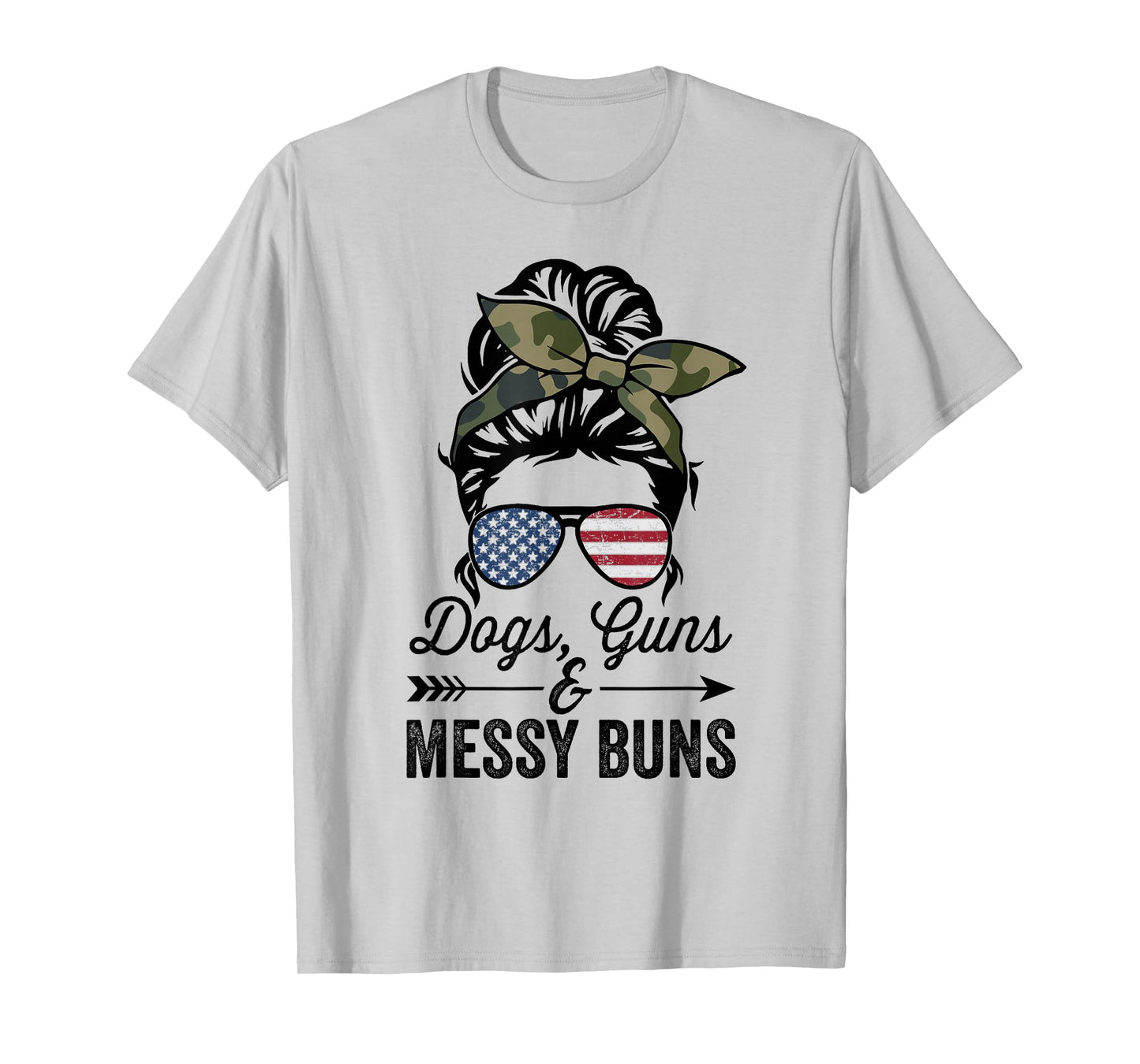 Funny Dogs Guns & Messy Buns - Womens Pro Gun Dog Lover T-Shirt