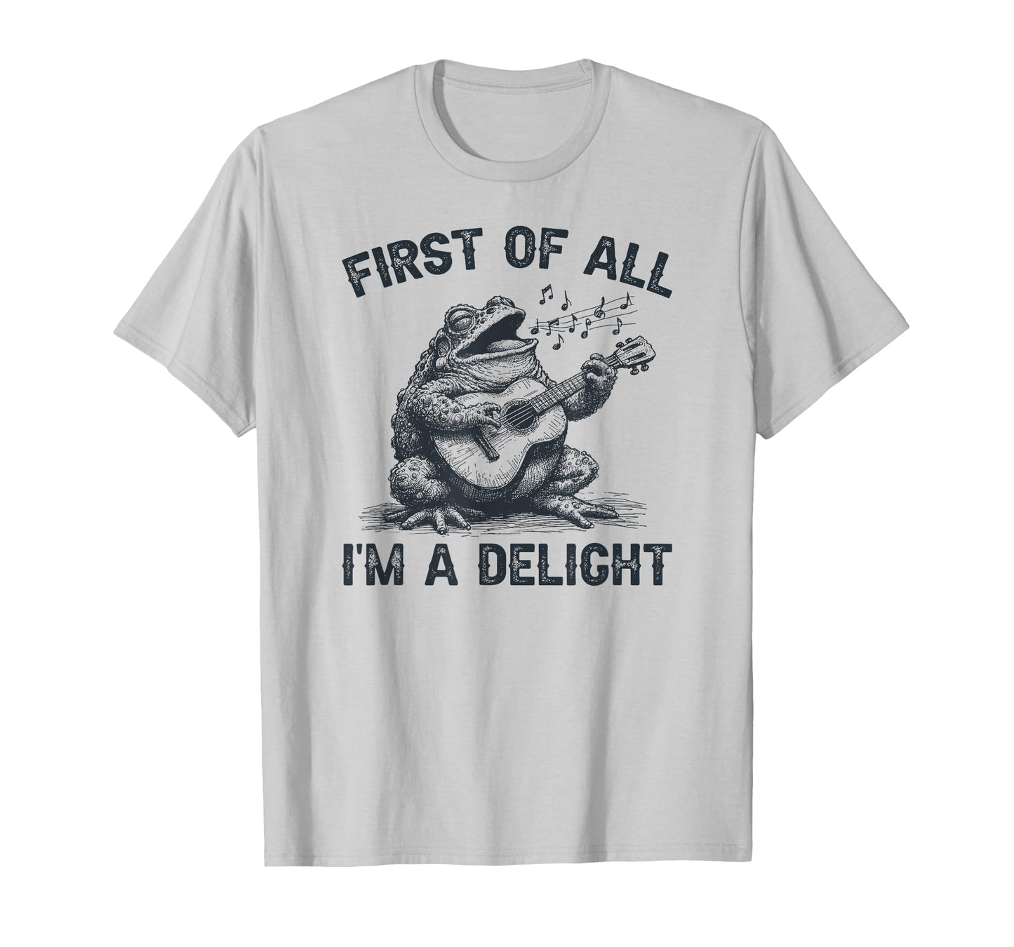 First Of All I'm A Delight, Funny Sarcastic Frog T-Shirt