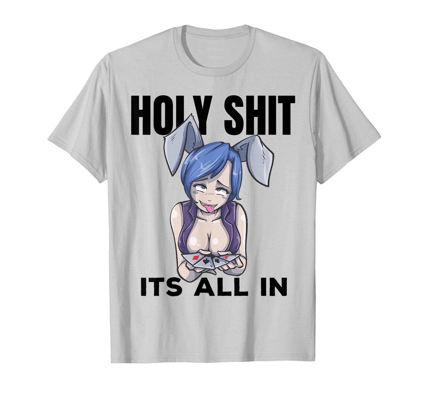 Otaku Ahegao Poker Ecchi Etchi Hentai Lewd Senpai Waifu Gift T-Shirt