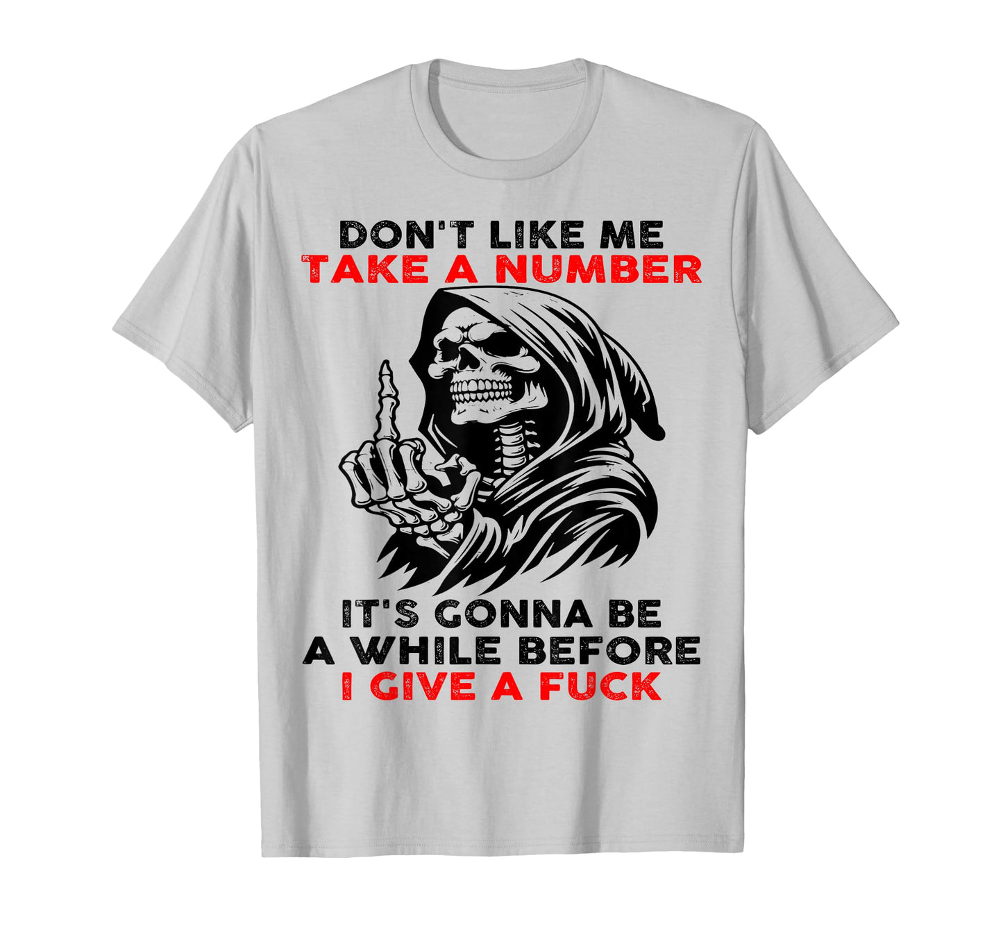 Skull Don't Like Me Take A Number T-Shirt
