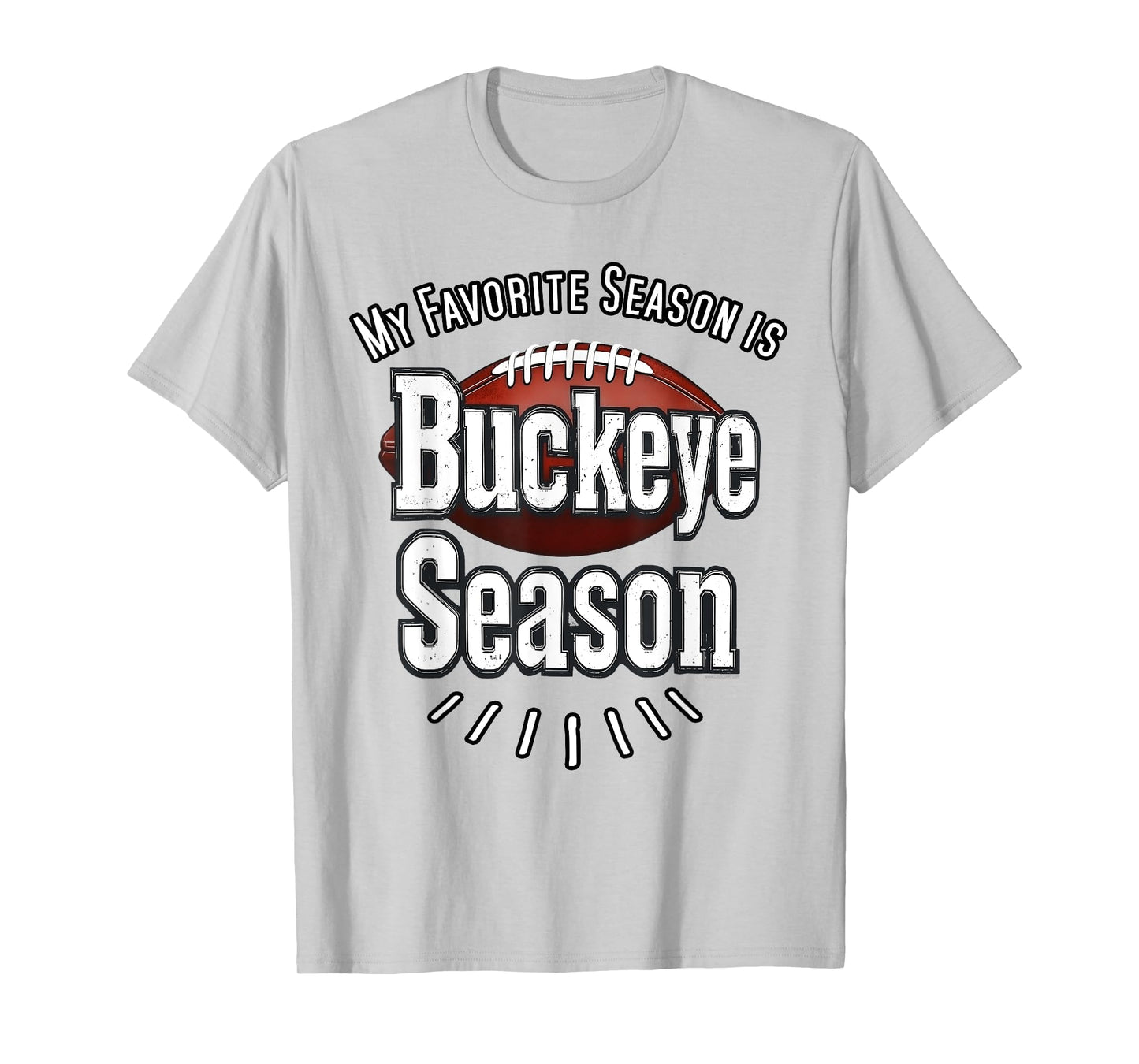 My Favorite Season Funny Ohio Home Buckeye Quote State T-Shirt