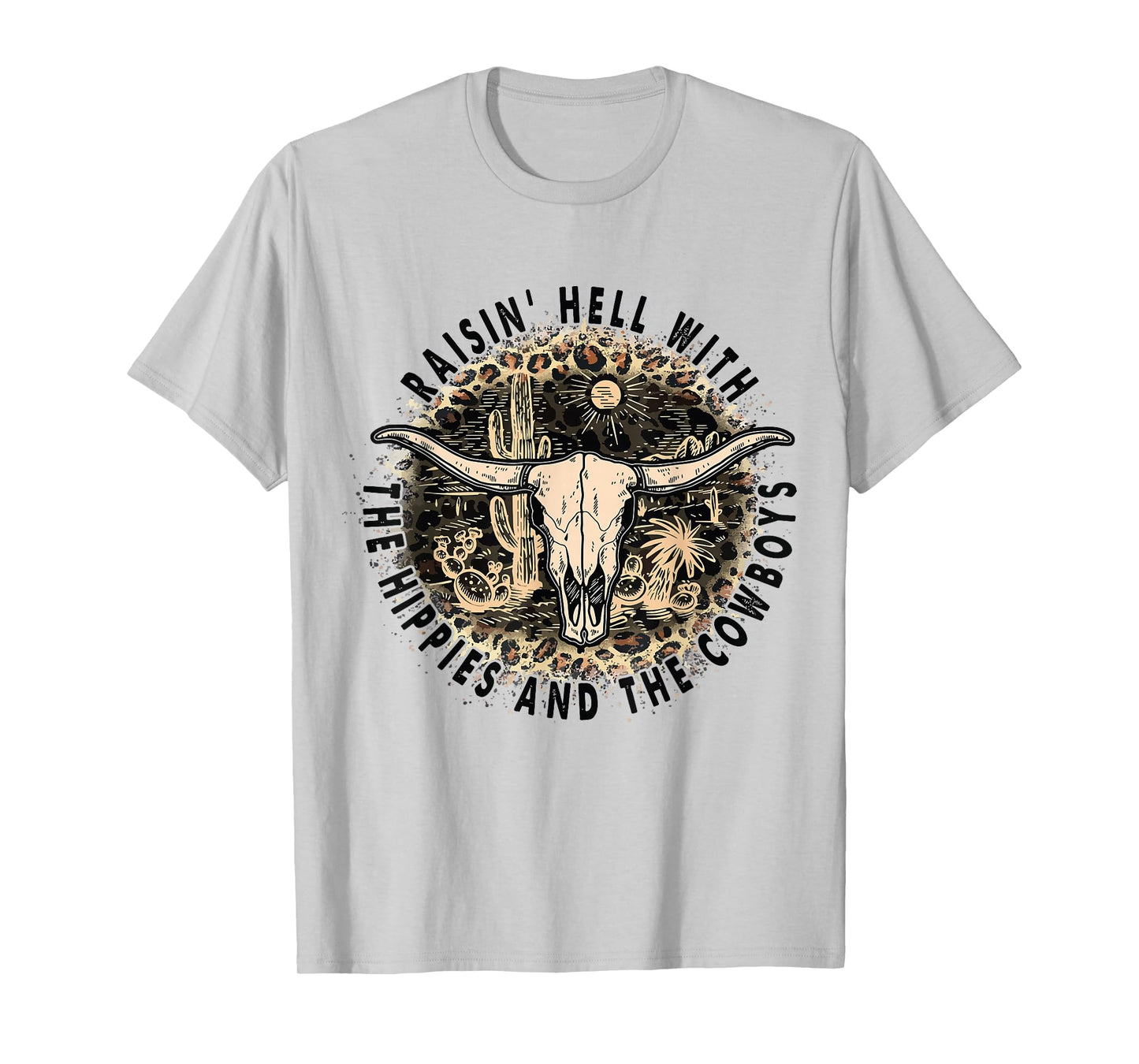 Raisin' Hell With The Hippies And The Cowboys T-Shirt