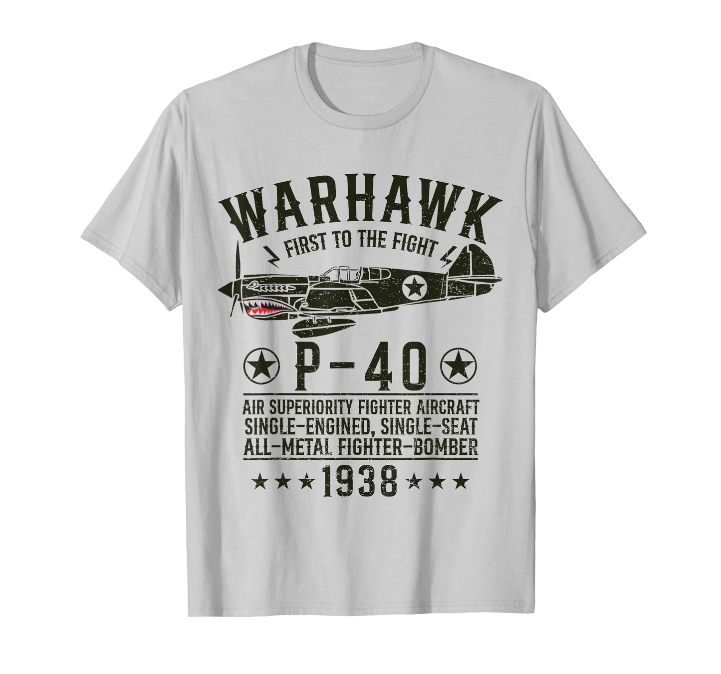 P-40 Warhawk WW2 Fighter Aircraft First to The Fight T-Shirt
