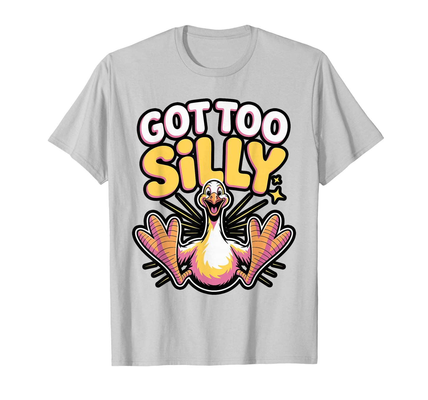 Got Too Silly Goose Meme Cartoon T-Shirt