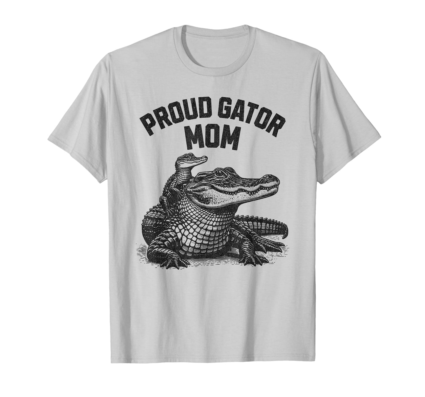 Proud Gator Mom - Funny Mother Kids Alligators T-Shirt