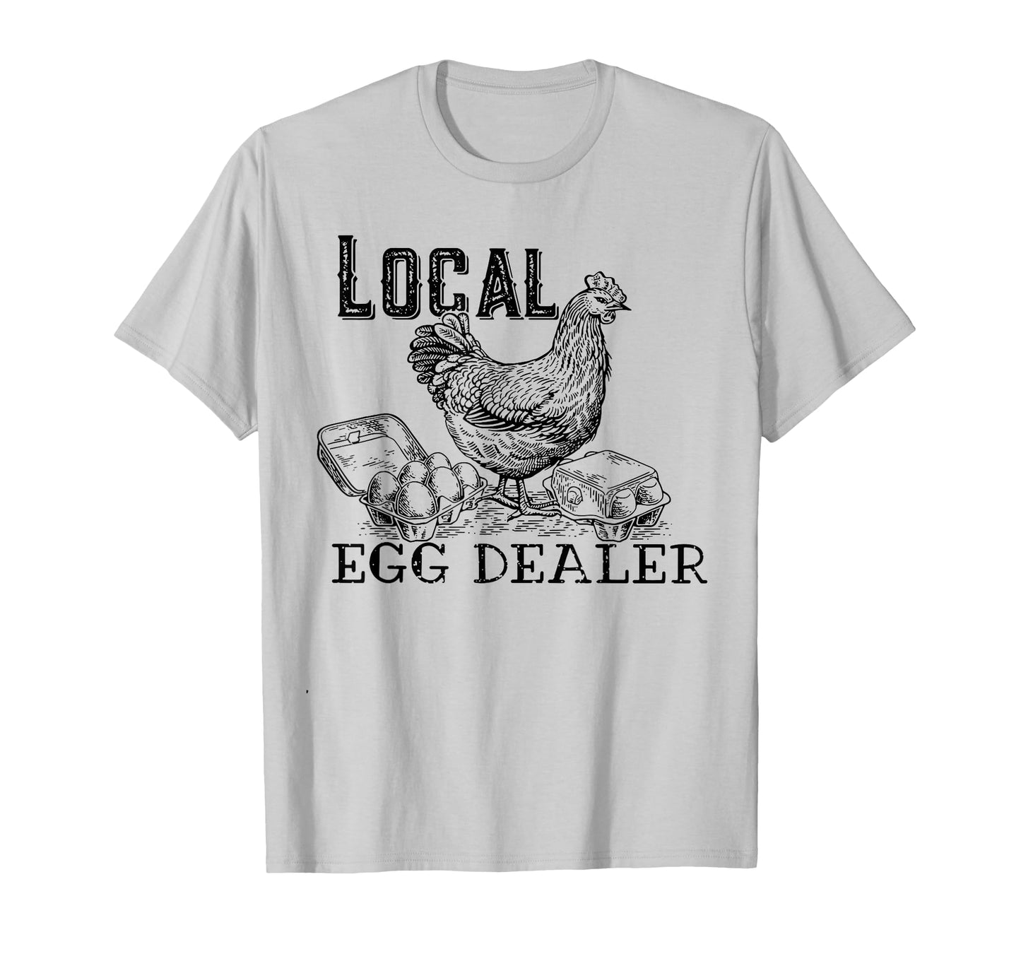 Local Egg Dealer T-Shirt