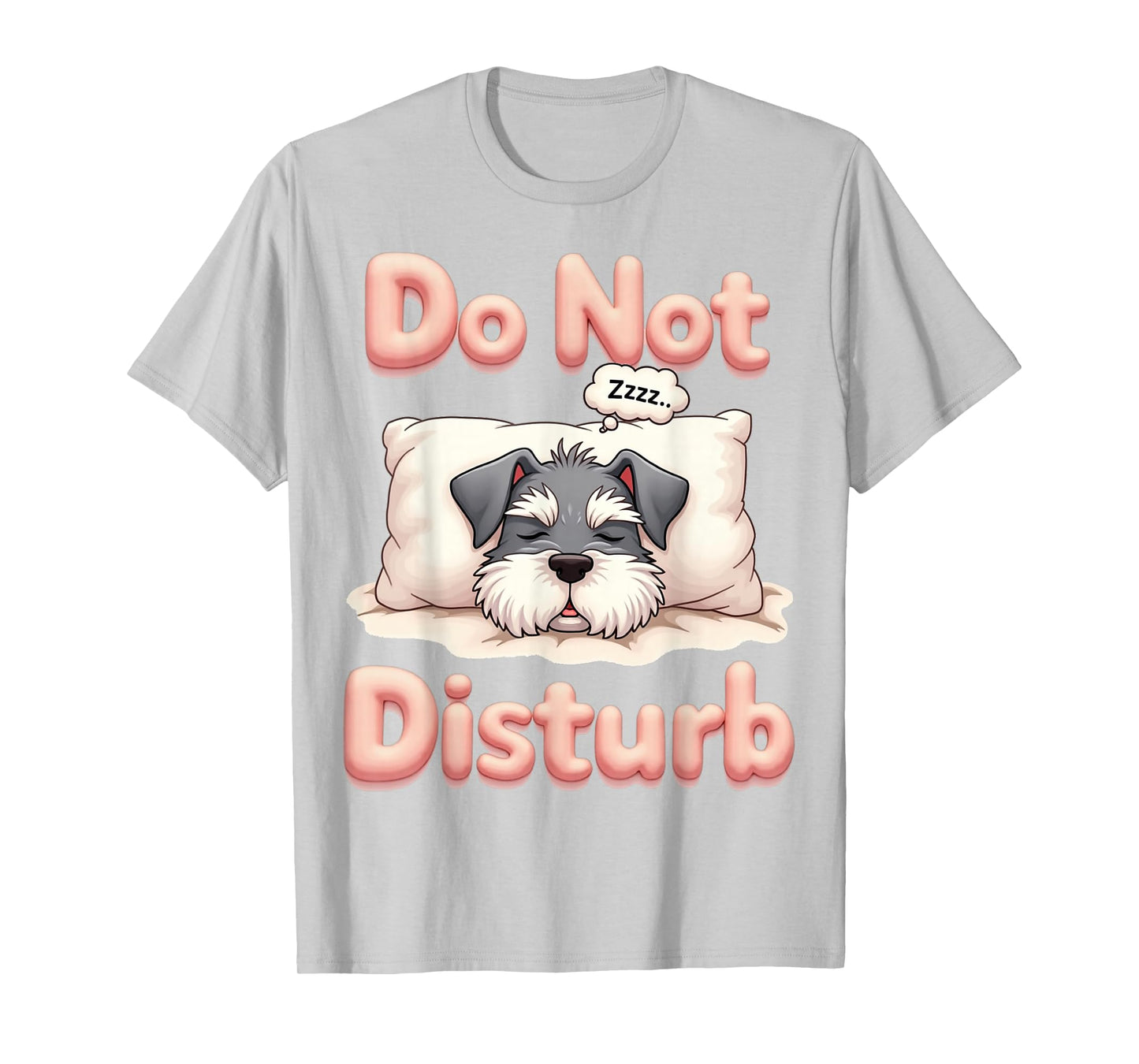 Do Not Disturb Schnau Dog Funny Schnauzer Pajamas T-Shirt