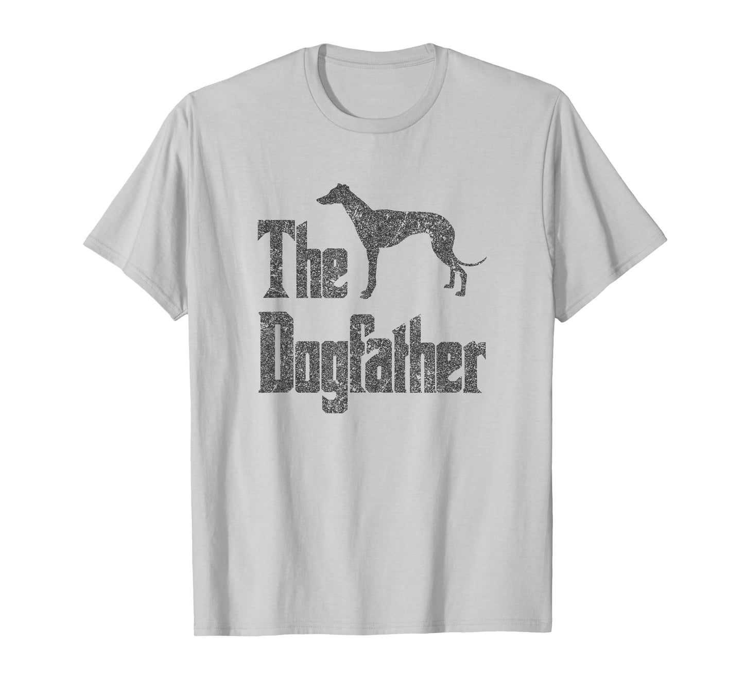 The Dogfather t-Shirt, Greyhound Silhouette, Funny Dog Gift T-Shirt