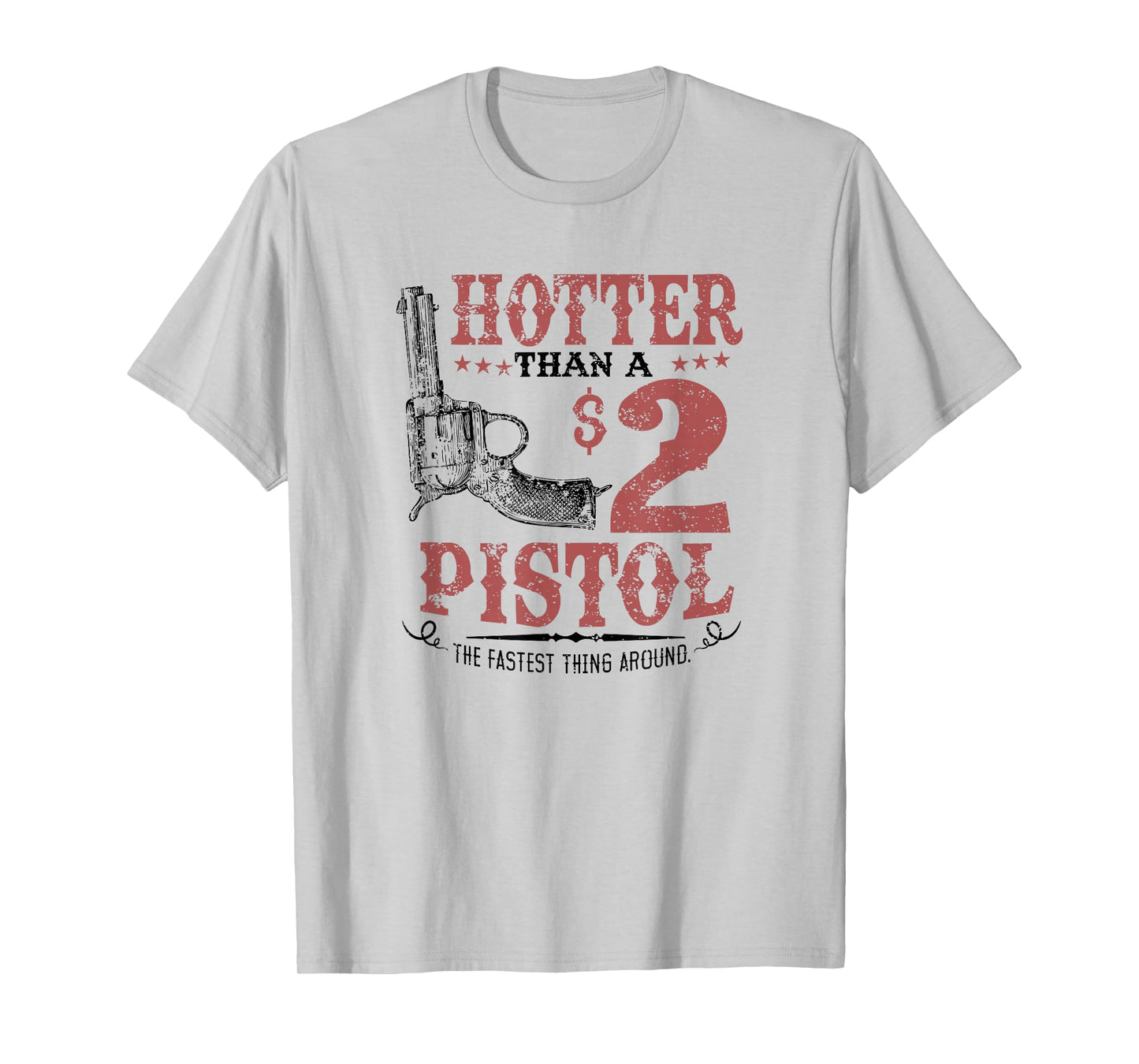 Hotter Than a $2 Pistol Rodeo Country T-Shirt