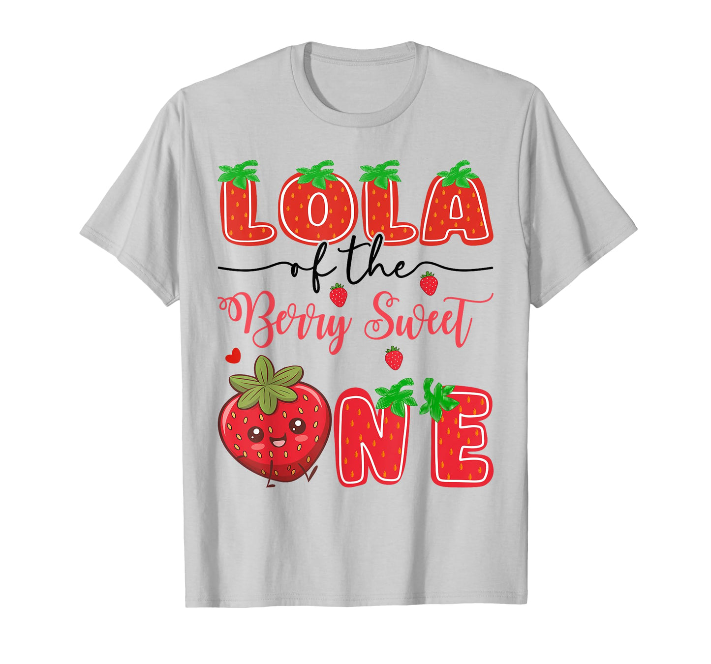 Lola Of The Berry Sweet One Strawberry 1St Birthday T-Shirt