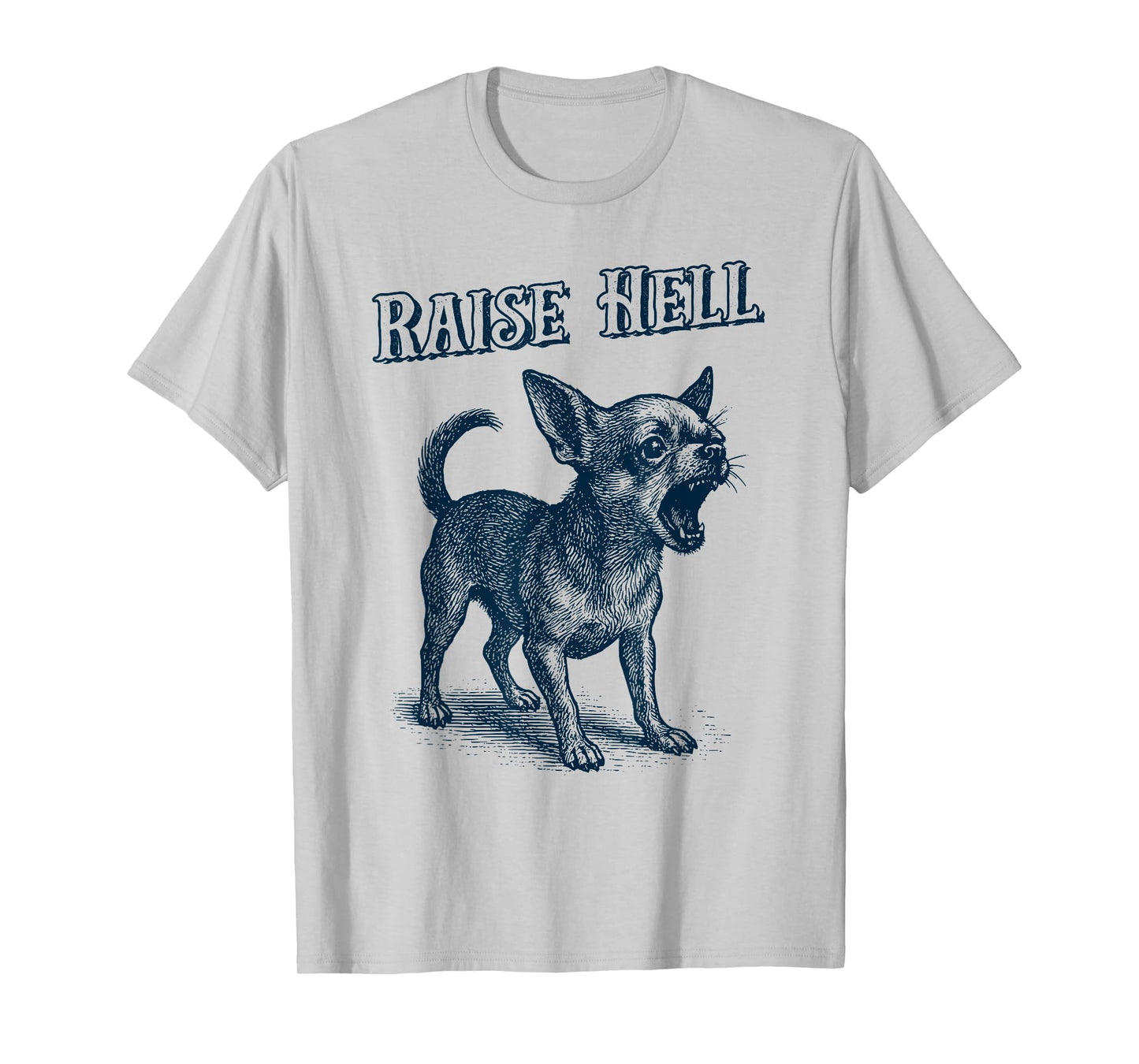 Vintage Chihuahua 'Raise Hell' Barking Chihuahua T-Shirt