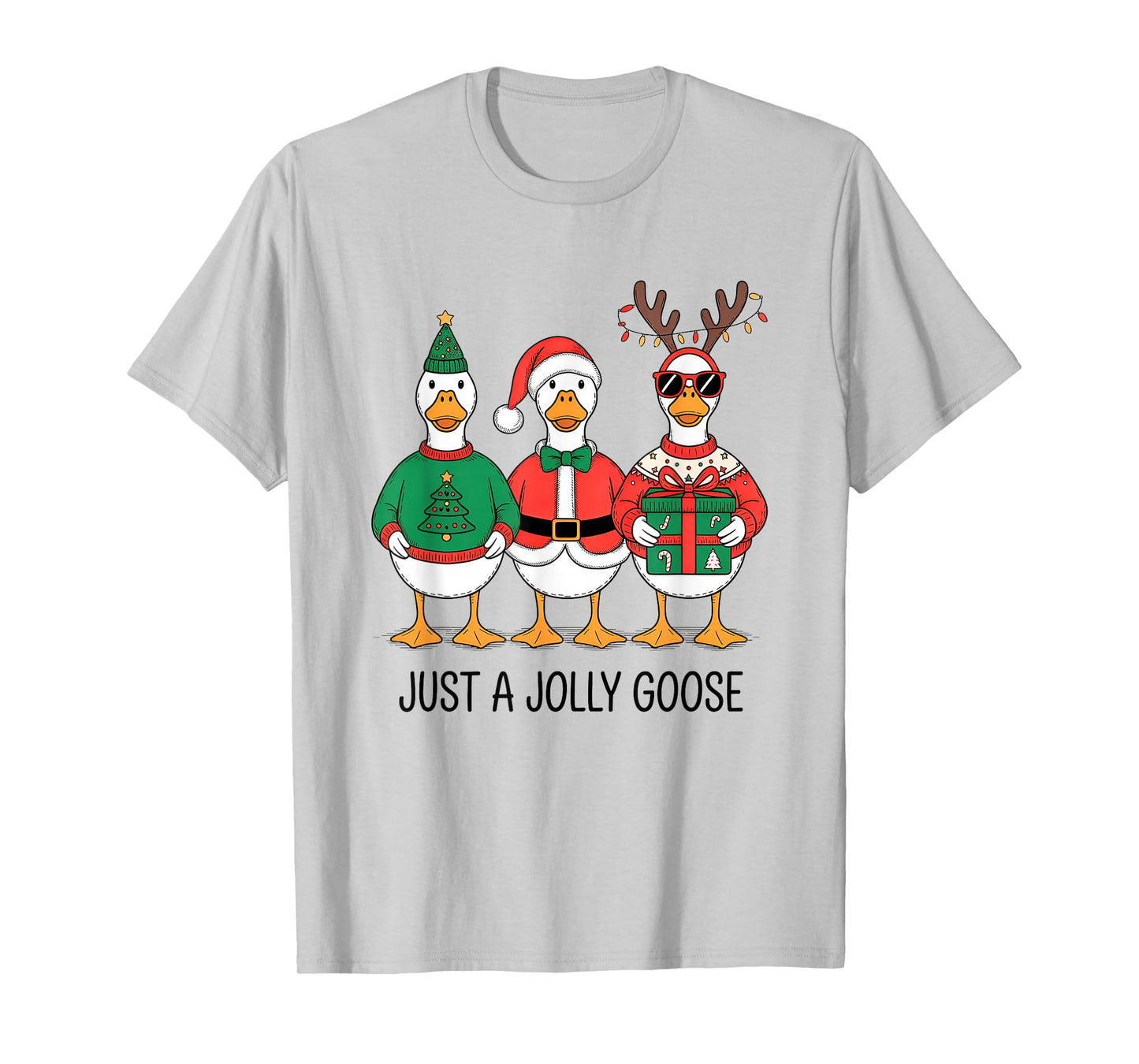 Just A Jolly Goose Christmas Holiday T-Shirt