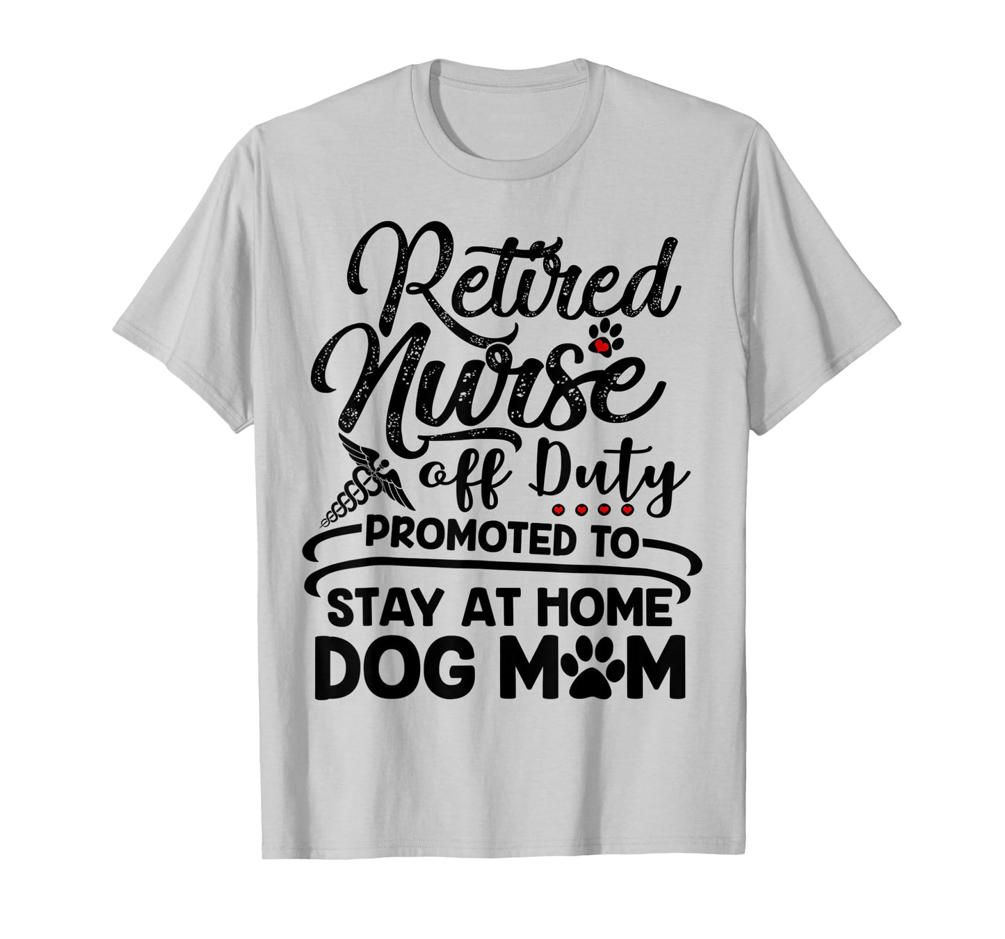 Retired Nurse Stay At Home Dog Mom Mother's Day T-Shirt
