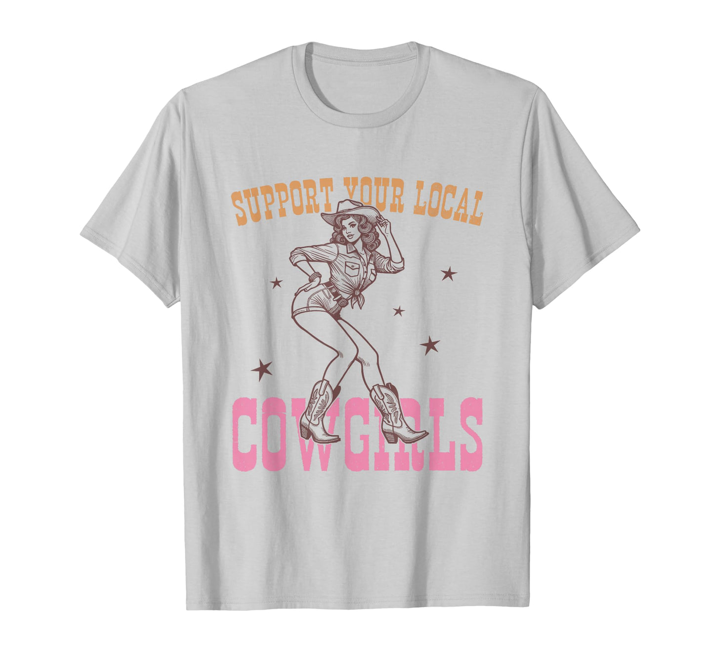 Western Country Graphic Support Your Local Cowgirls T-Shirt