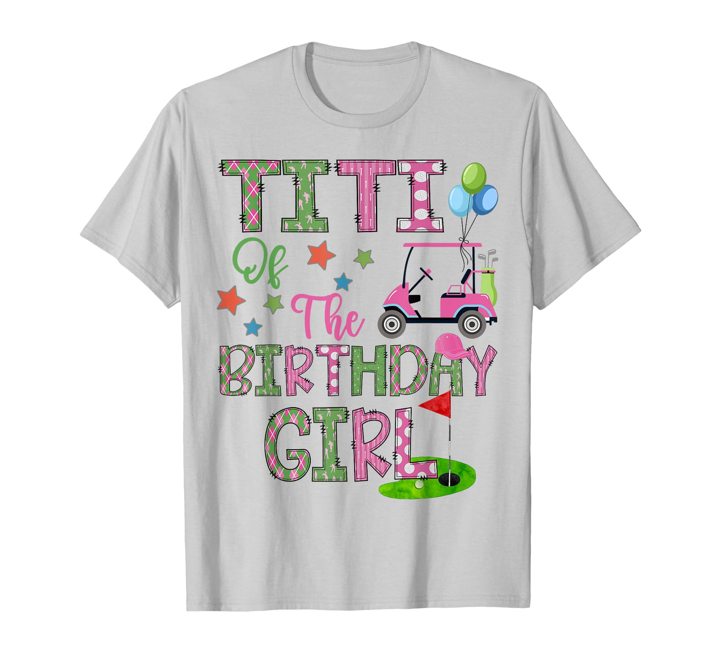Titi Of The Birthday Girl Hole In One Golf 1St Bday T-Shirt