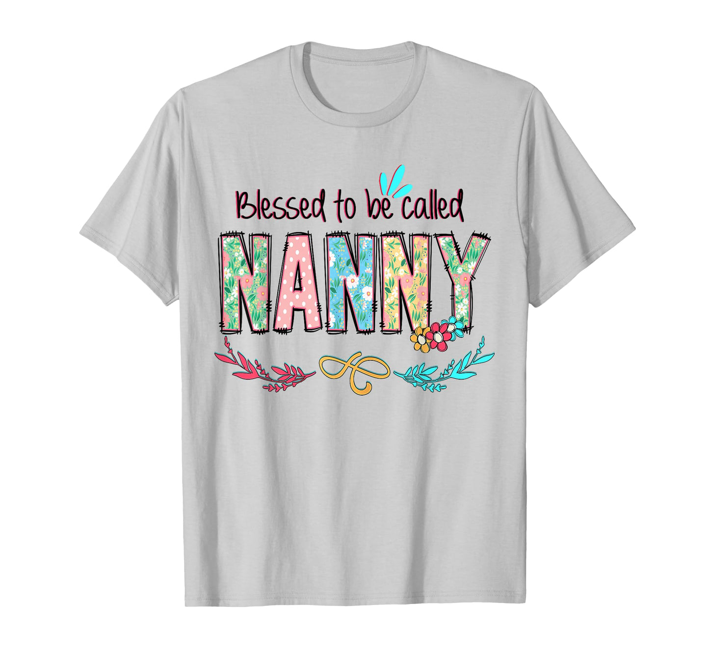 Blessed to Be Called Nanny Floral Mother's Day T-Shirt
