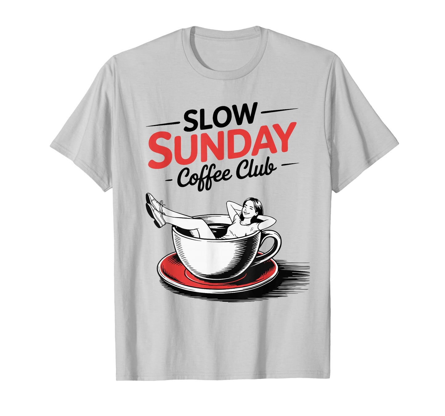 Slow Sunday-Coffee Club Relaxed Coffee Breakfast Time T-Shirt