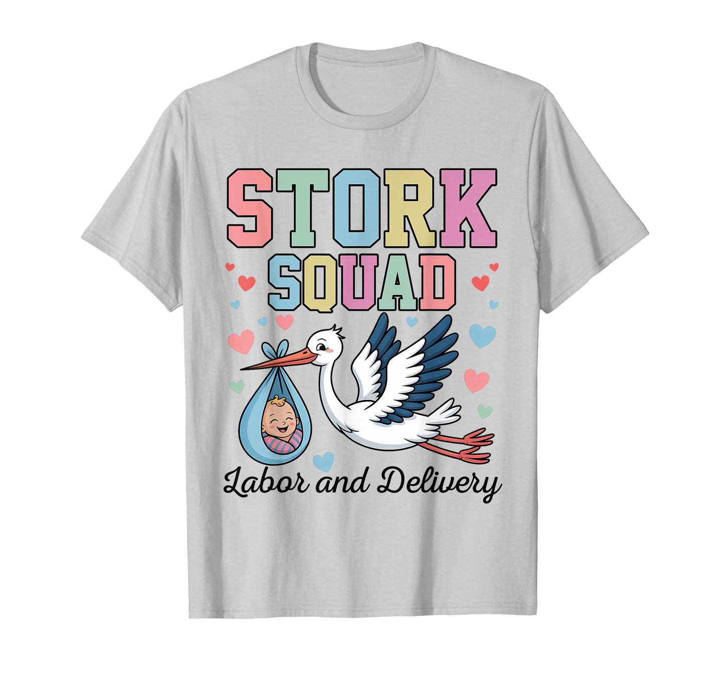 Labour and Delivery Stork Squad Nurse L & D Nurse OB Nurse T-Shirt