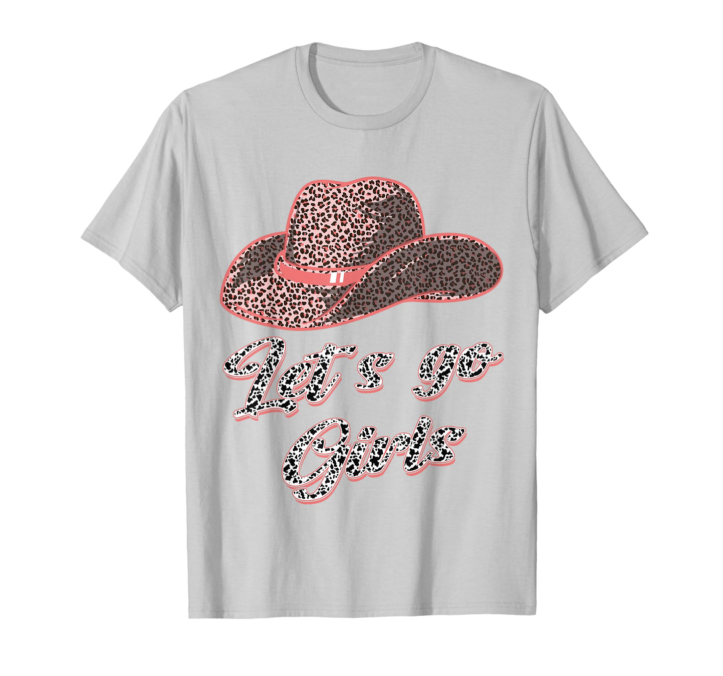Let´s Go Girls - Country Southern Western Leopard Cow T-Shirt