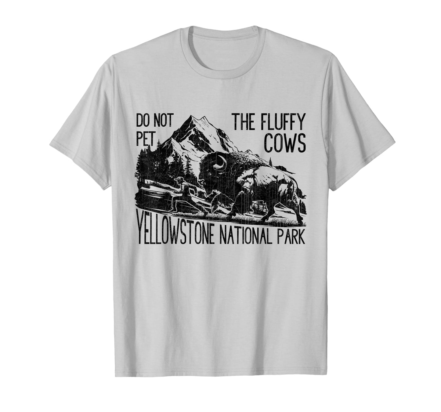 Do Not Pet The Fluffy Cows Yellowstone National Park Vintage T-Shirt
