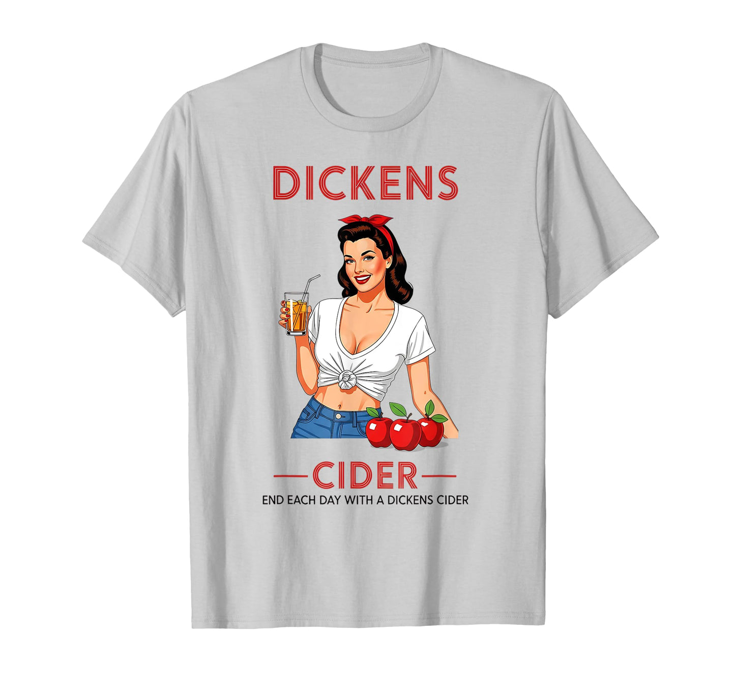 Funny Hard Dickens Cider Drinking Humor Vintage Pinup T-Shirt