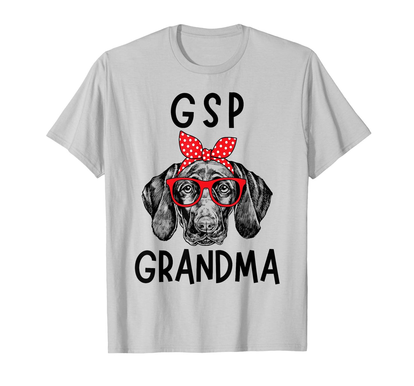 GSP Grandma German Shorthaired Pointer Dog Nana Mother's Day T-Shirt