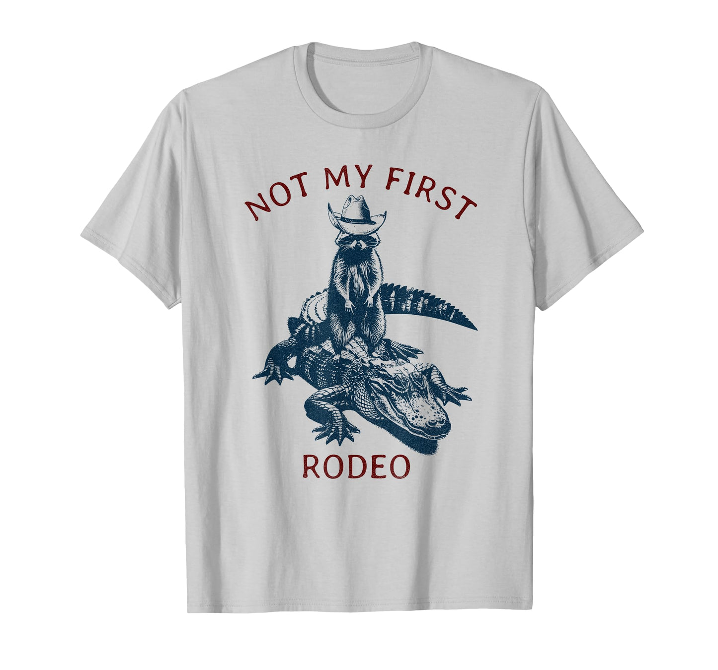 Not my First Rodeo, Western Style Country Raccoon Alligator T-Shirt