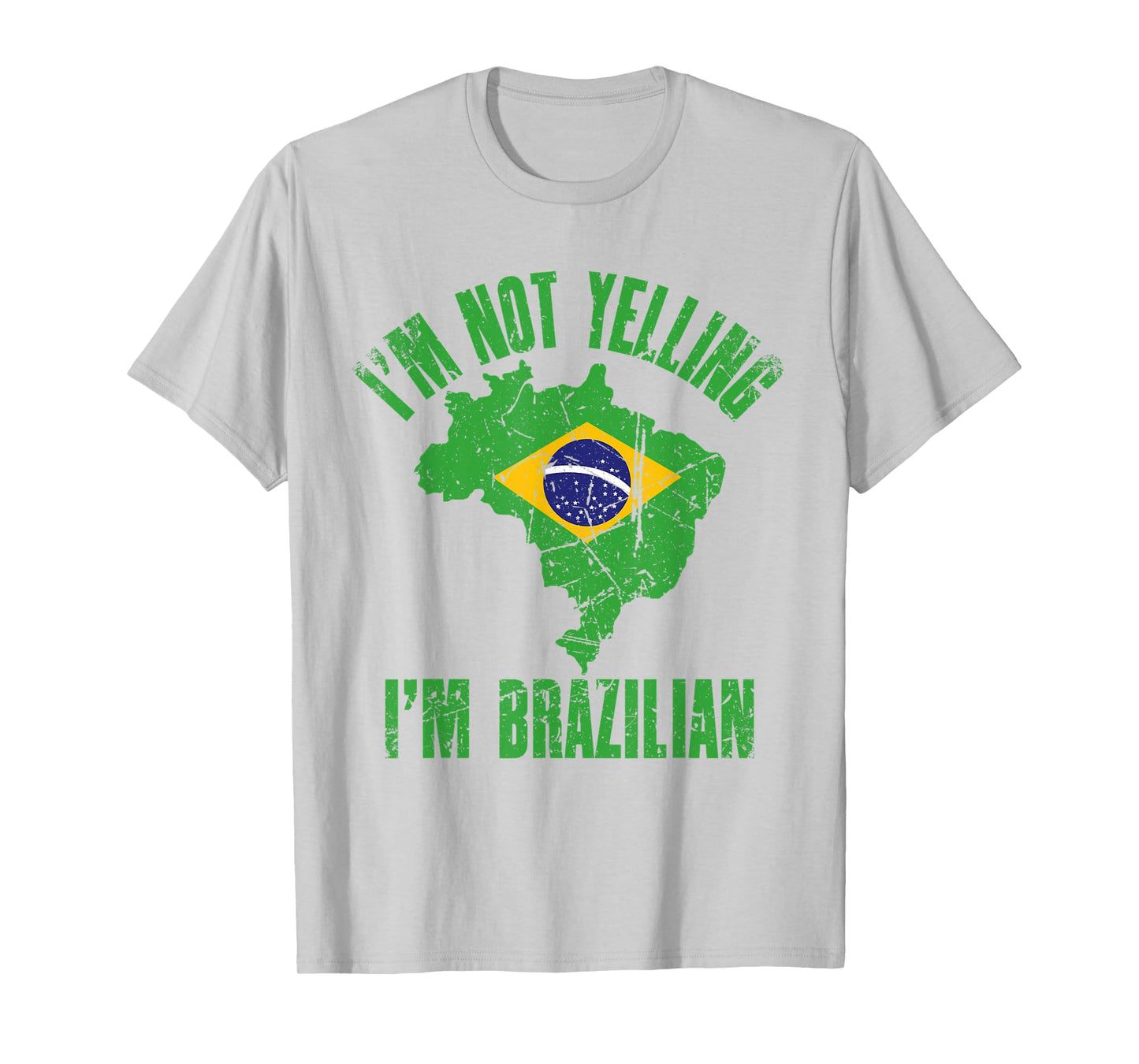 I'm Not Yelling I'm Brazilian | Retro Distressed Brazil T-Shirt