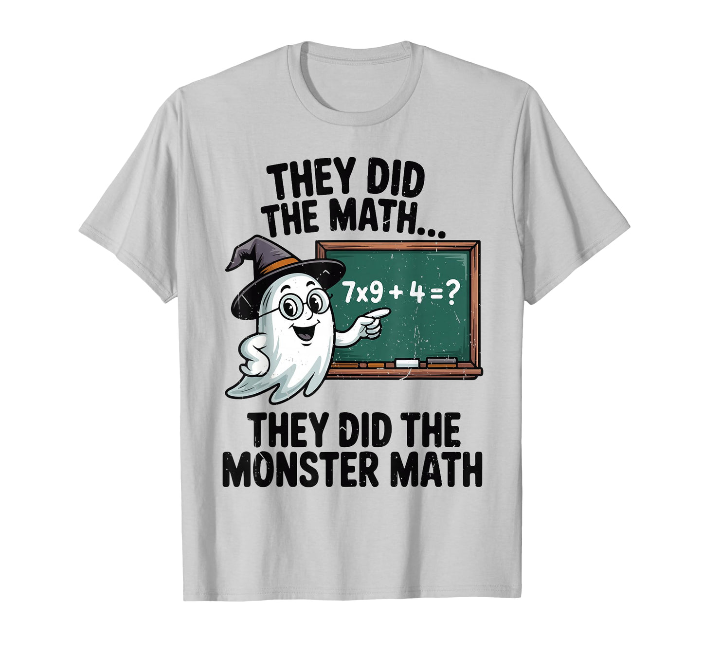 They Did Monster Math Teacher Halloween Costume Mathematics T-Shirt